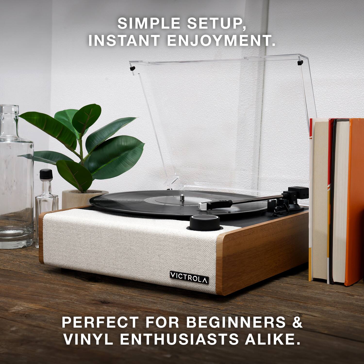 SIMPLE SETUP, INSTANT ENJOYMENT.

PERFECT FOR BEGINNERS & VINYL ENTHUSIASTS ALIKE.