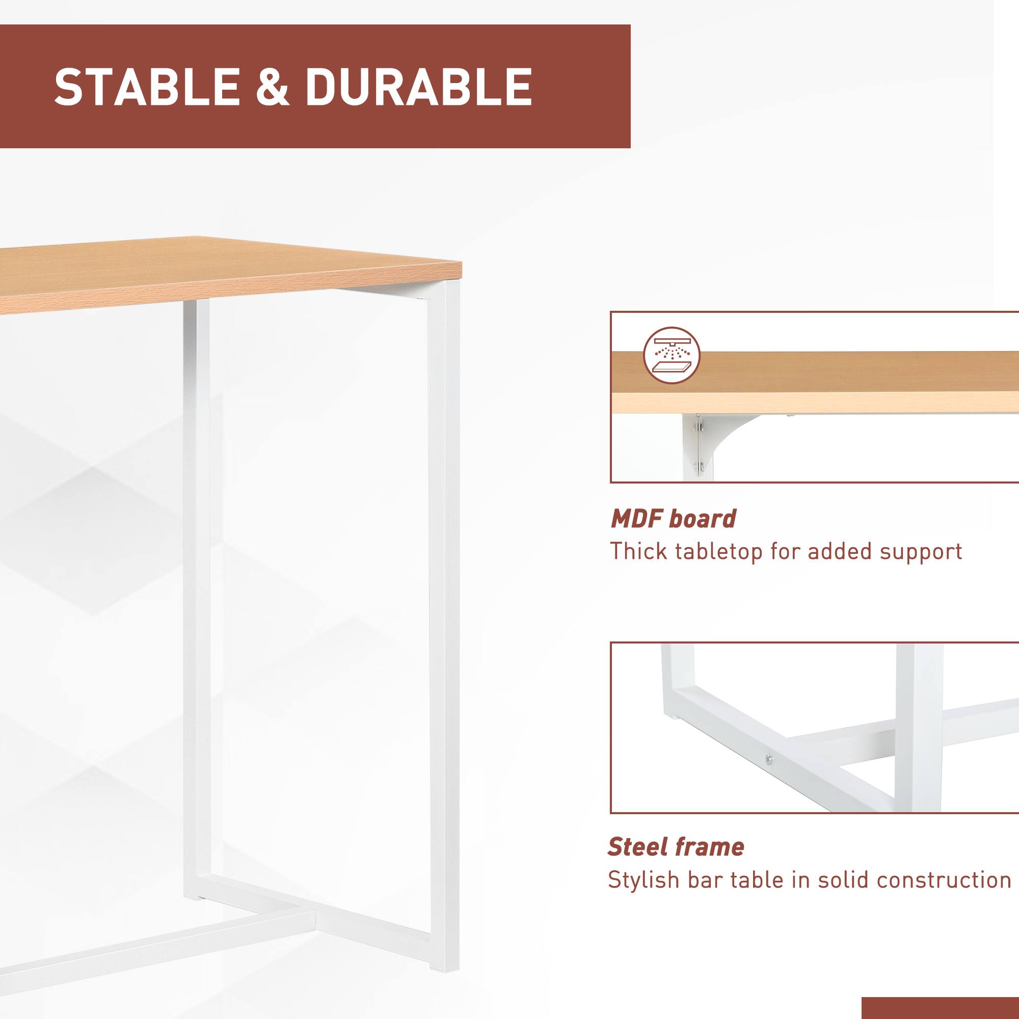 STABLE & DURABLE
MDF board
Thick tabletop for added support
Steel frame
Stylish bar table in solid construction