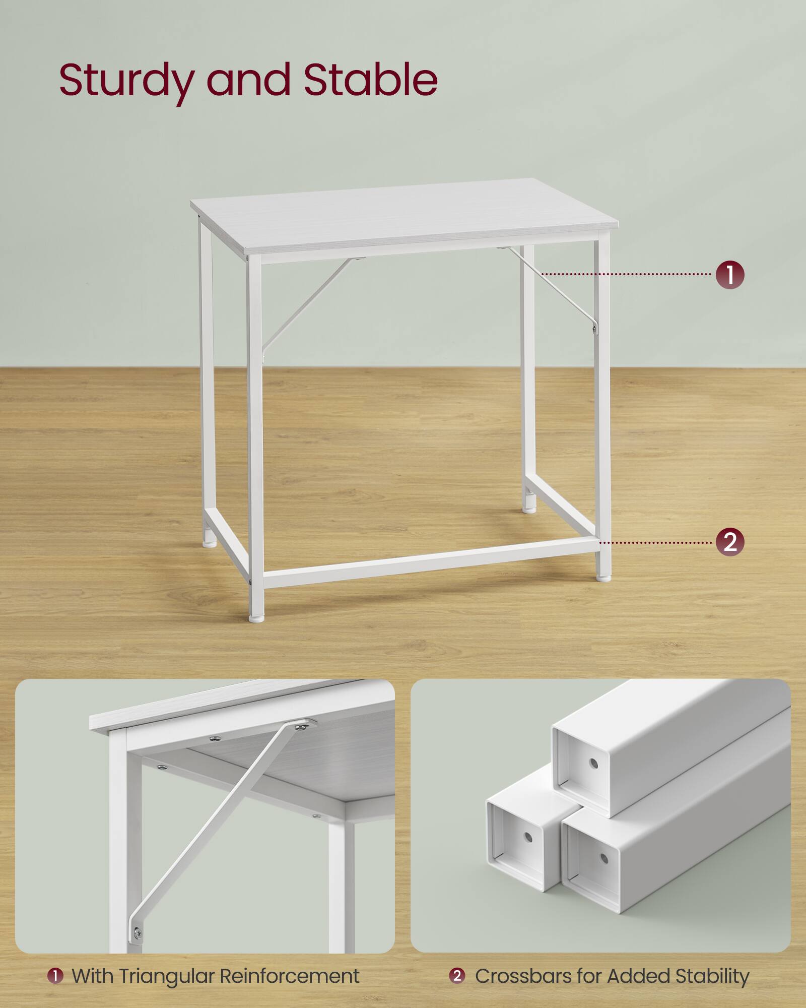 Sturdy and Stable

1. With Triangular Reinforcement
2. Crossbars for Added Stability