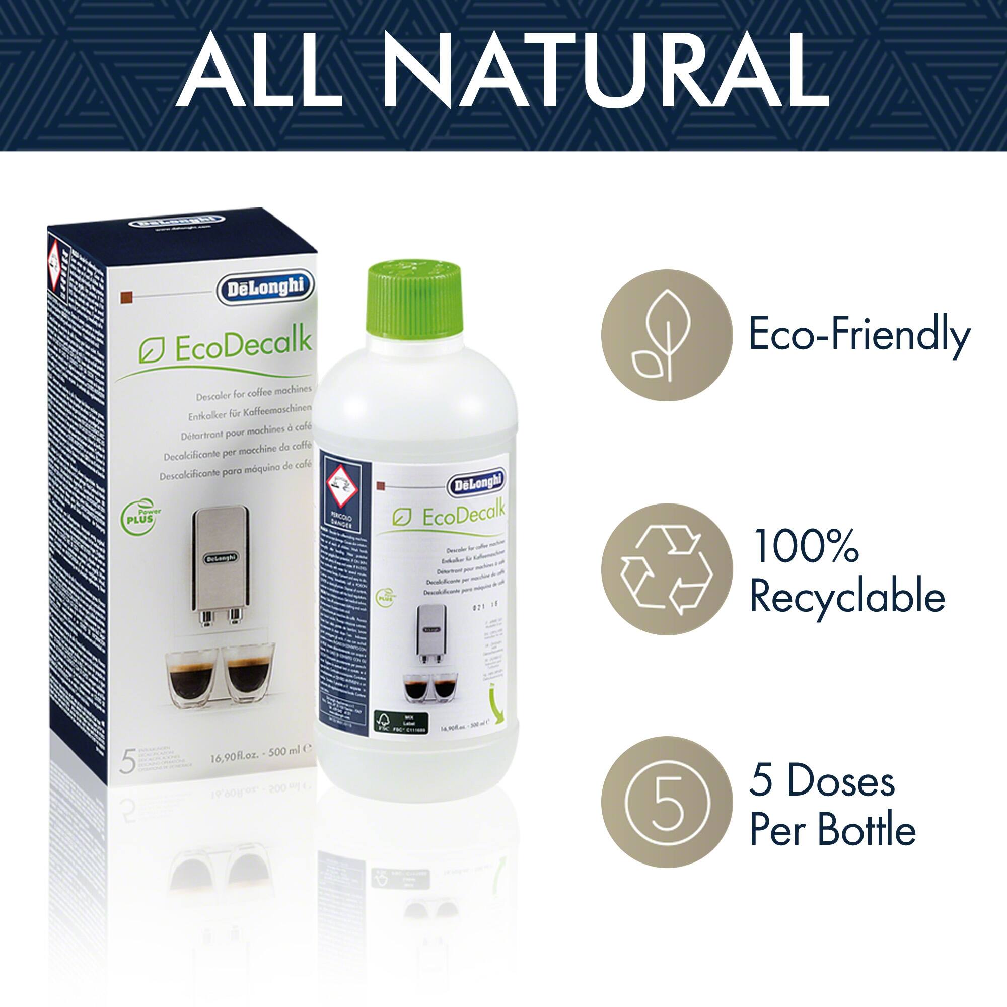ALL NATURAL

DeLonghi EcoDecalk for coffee machines  
Descaler for coffee machines  
Entkalker für Kaffeemaschinen  
Détartrant pour machines à café  
Decalcificante per macchine da caffè  
Descalcificante para máquinas de café  

Eco-Friendly  
100% Recyclable  
5 Doses Per Bottle  

16.90 fl.oz. - 500 ml e