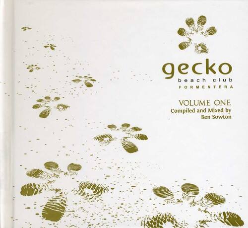 gecko beach club FORMENTERA  
VOLUME ONE  
Compiled and Mixed by Ben Sowton