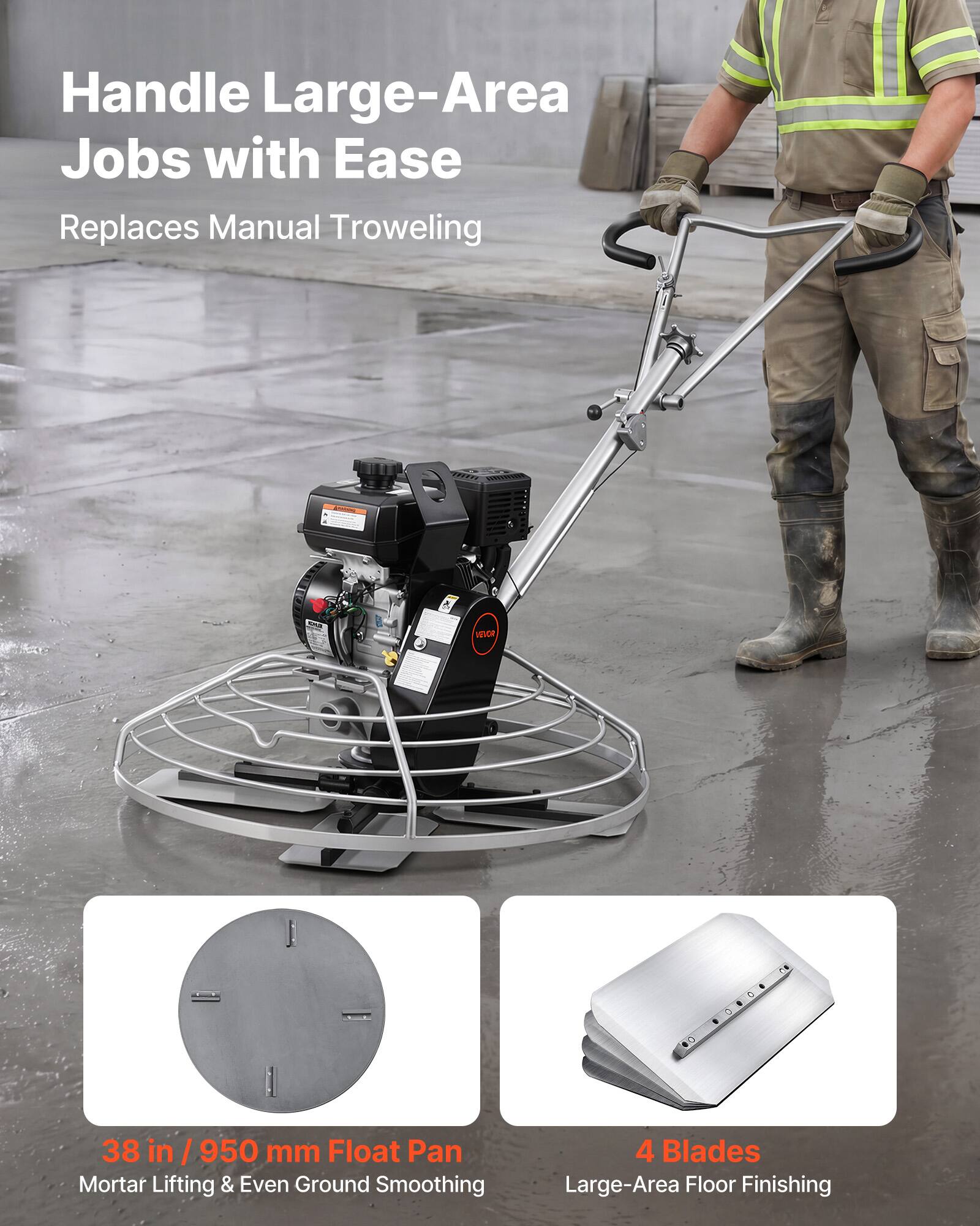 Handle Large-Area Jobs with Ease  
Replaces Manual Troweling

NEVOR  
38 in / 950 mm Float Pan  
Mortar Lifting & Even Ground Smoothing

4 Blades  
Large-Area Floor Finishing