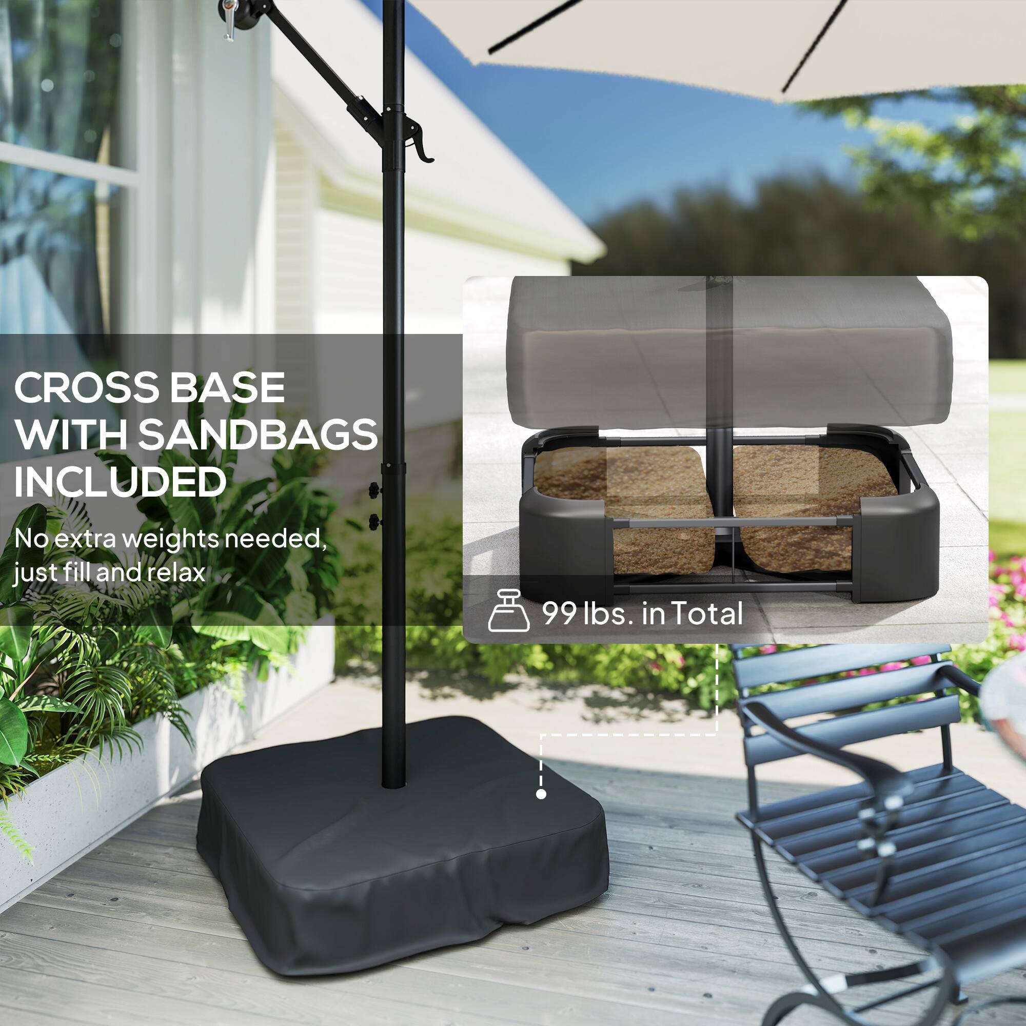 CROSS BASE WITH SANDBAGS INCLUDED  
No extra weights needed, just fill and relax  
99 lbs. in Total