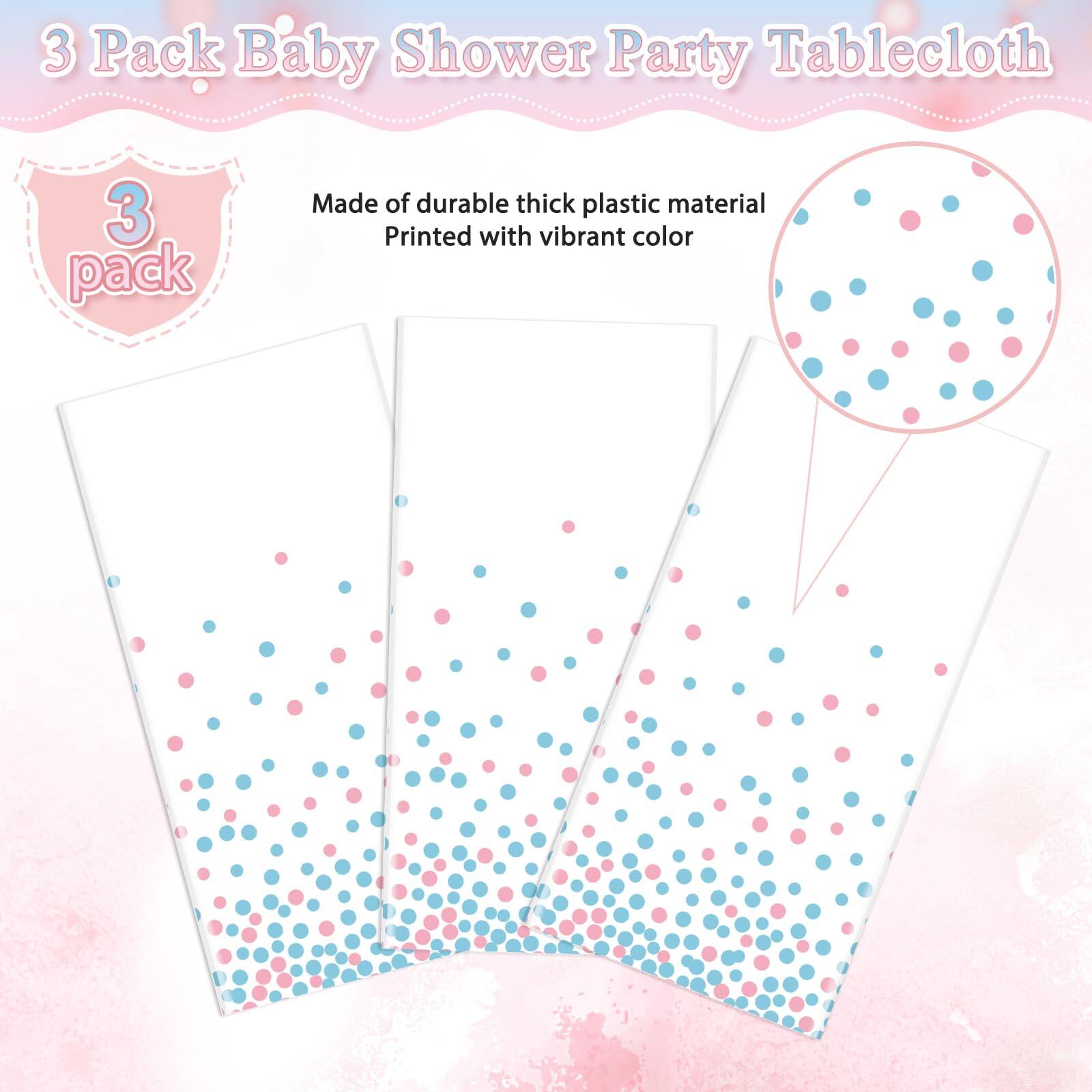 3 Pack Baby Shower Party Tablecloth

Made of durable thick plastic material  
Printed with vibrant color