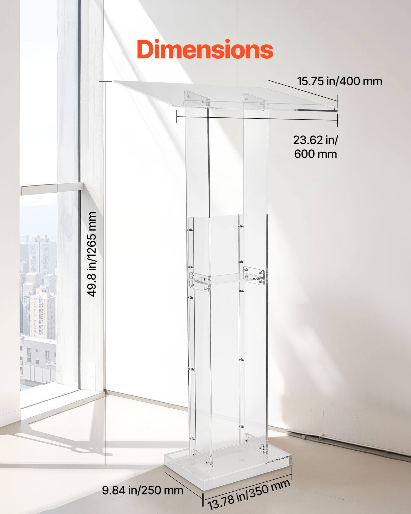 Dimensions  
15.75 in/400 mm  
23.62 in/600 mm  
49.8 in/1265 mm  
9.84 in/250 mm  
13.78 in/350 mm