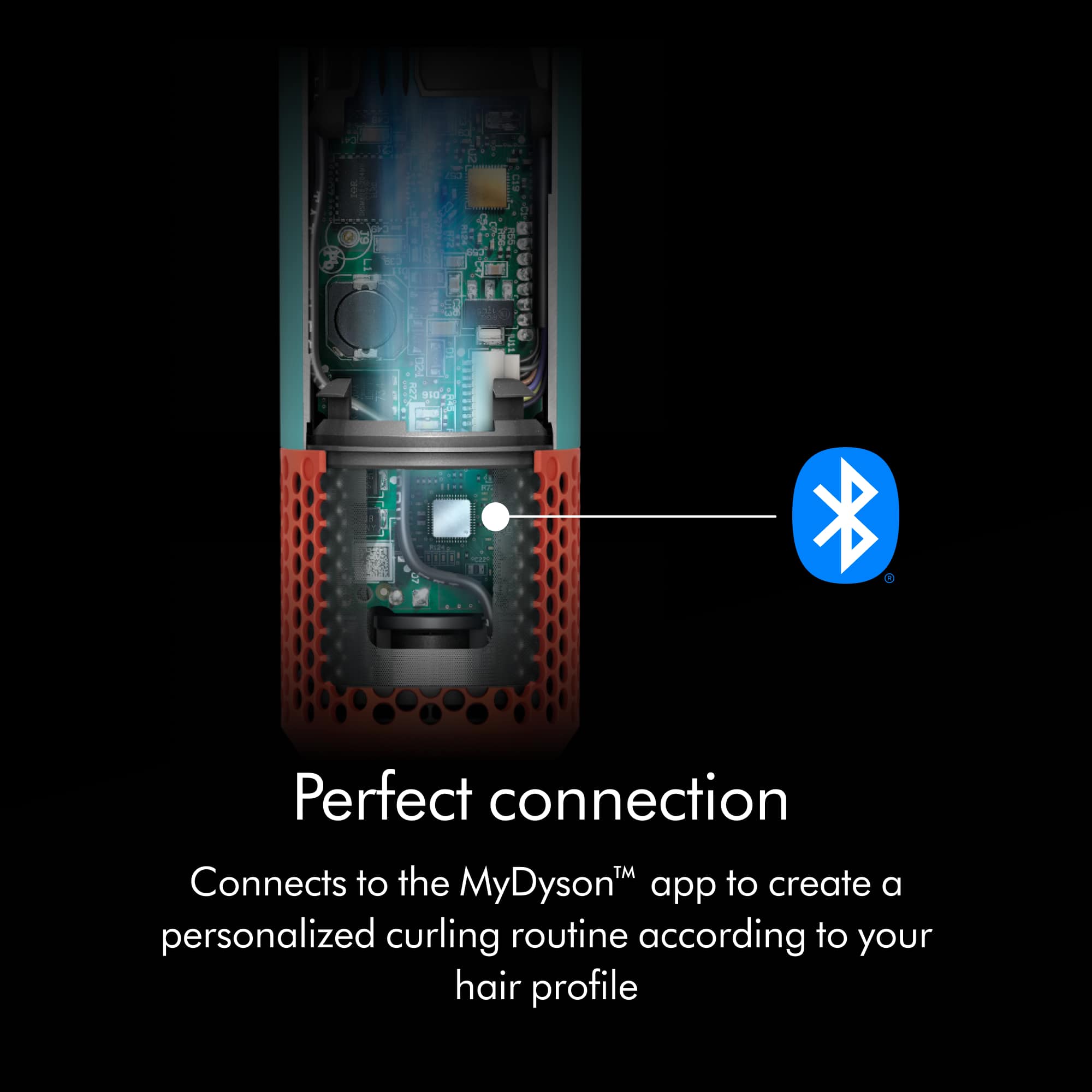 Perfect connection Connects to the MyDyson app to create a personalized curling routine according to your hair profile.