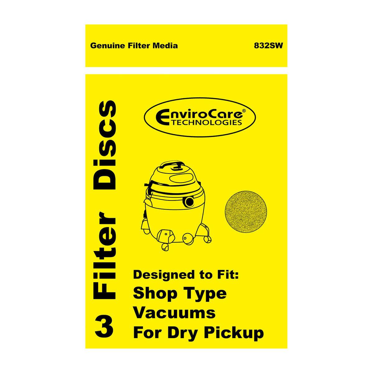Genuine Filter Media
832SW
EnviroCare® TECHNOLOGIES
3 Filter Discs
Designed to Fit:
Shop Type Vacuums
For Dry Pickup