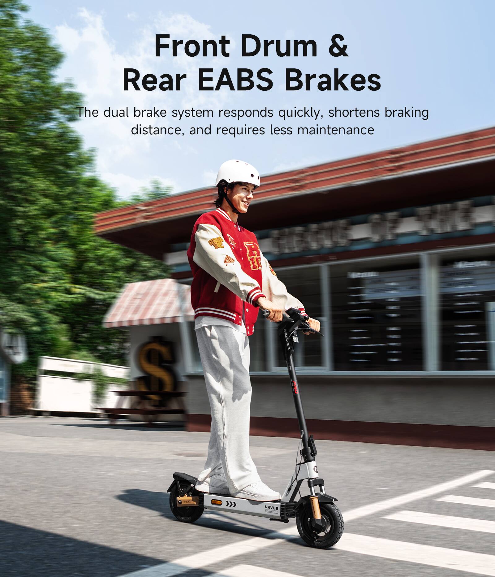 Front Drum & Rear EABS Brakes

The dual brake system responds quickly, shortens braking distance, and requires less maintenance.