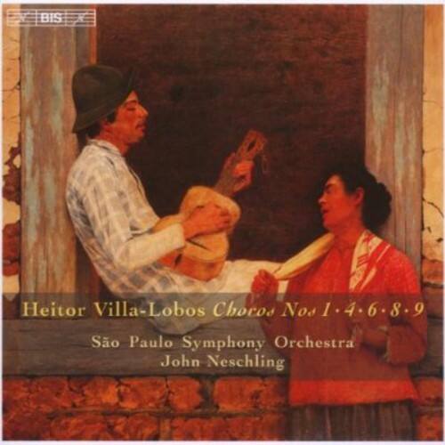 BIS  
Heitor Villa-Lobos  
Choros Nos 1, 4, 6, 8, 9  
São Paulo Symphony Orchestra  
John Neschling