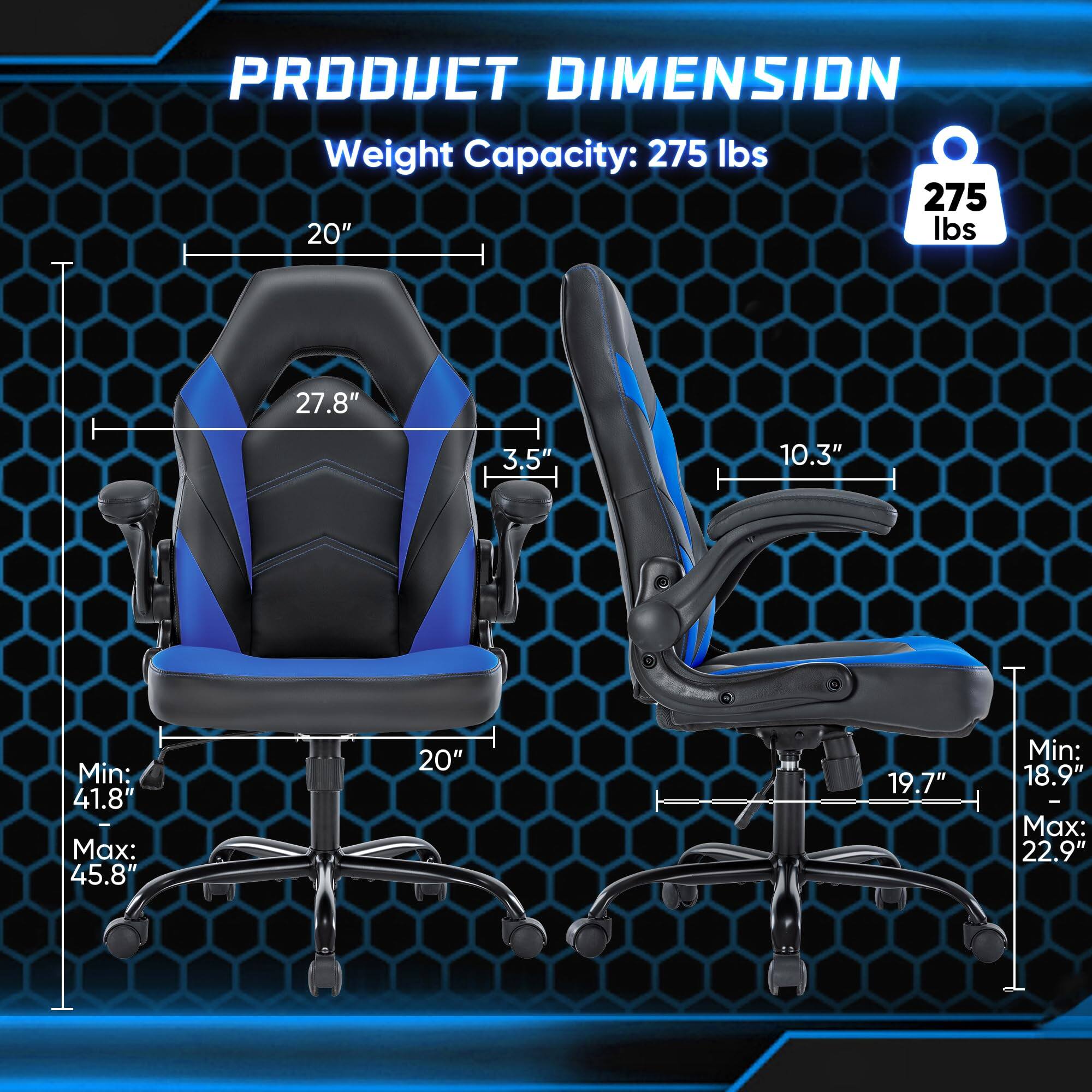 PRODUCT DIMENSION  
Weight Capacity: 275 lbs  

- Height: 20"  
- Back Height: 27.8"  
- Armrest Height: 3.5"  
- Seat Width: 20"  
- Seat Depth: 19.7"  
- Minimum Height: 41.8"  
- Maximum Height: 45.8"  
- Minimum Armrest Height: 18.9"  
- Maximum Armrest Height: 22.9"