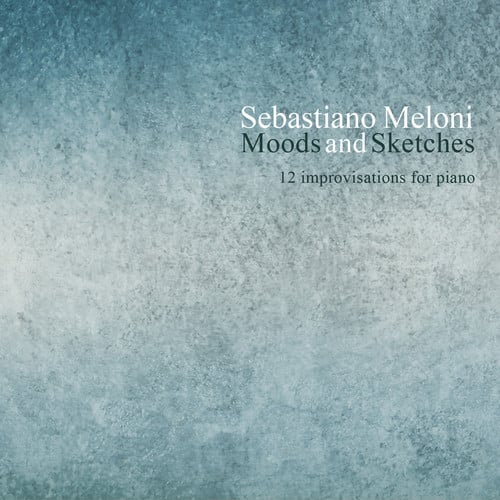 Sebastiano Meloni - Sebastiano Meloni: Moods & Sketches  - COMPACT DISCS