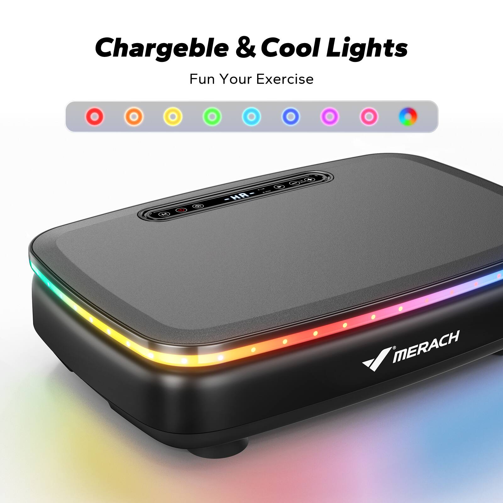Chargeable & Cool Lights  
Fun Your Exercise  

MERACH