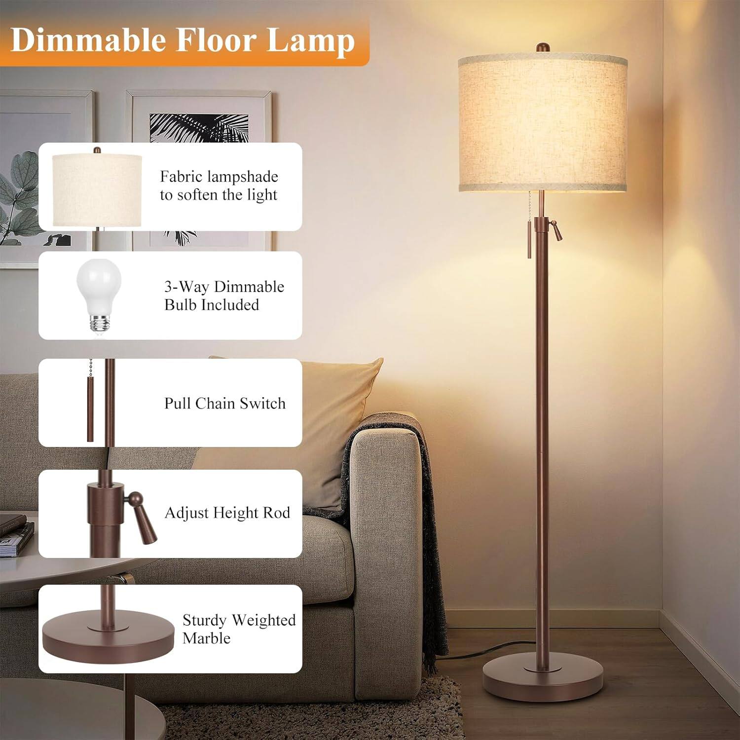 Dimmable Floor Lamp

- Fabric lampshade to soften the light
- 3-Way Dimmable Bulb Included
- Pull Chain Switch
- Adjust Height Rod
- Sturdy Weighted Marble