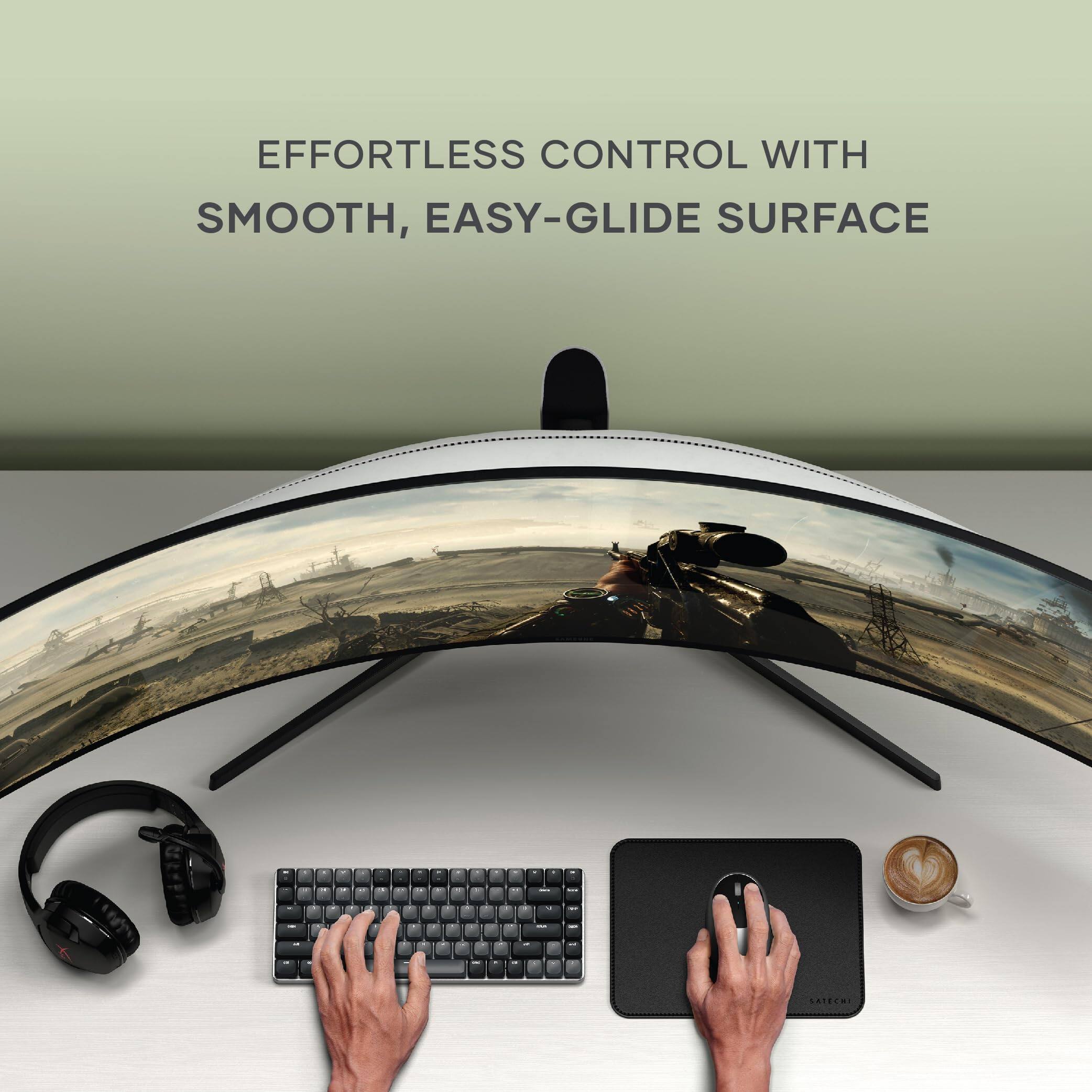 EFFORTLESS CONTROL WITH SMOOTH, EASY-GLIDE SURFACE