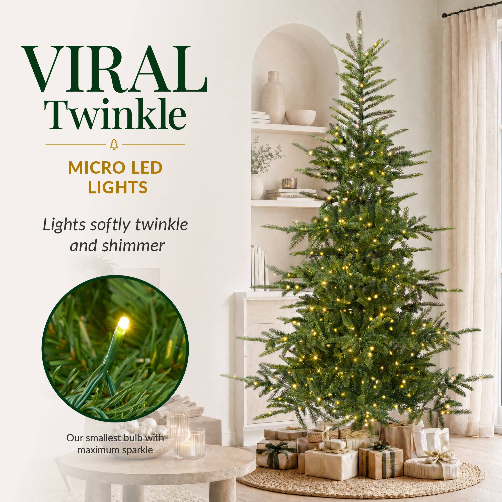 VIRAL Twinkle  
MICRO LED LIGHTS  
Lights softly twinkle and shimmer  
Our smallest bulb with maximum sparkle