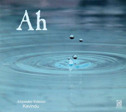 Alejandro Velasco - Ah  - COMPACT DISCS