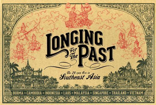 Best Buy: Longing for the Past: The 78 rpm Era in Southeast Asia [CD]