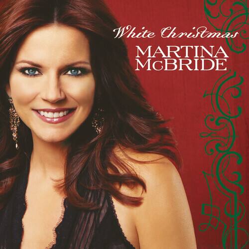 White Christmas  
MARTINA MCBRIDE