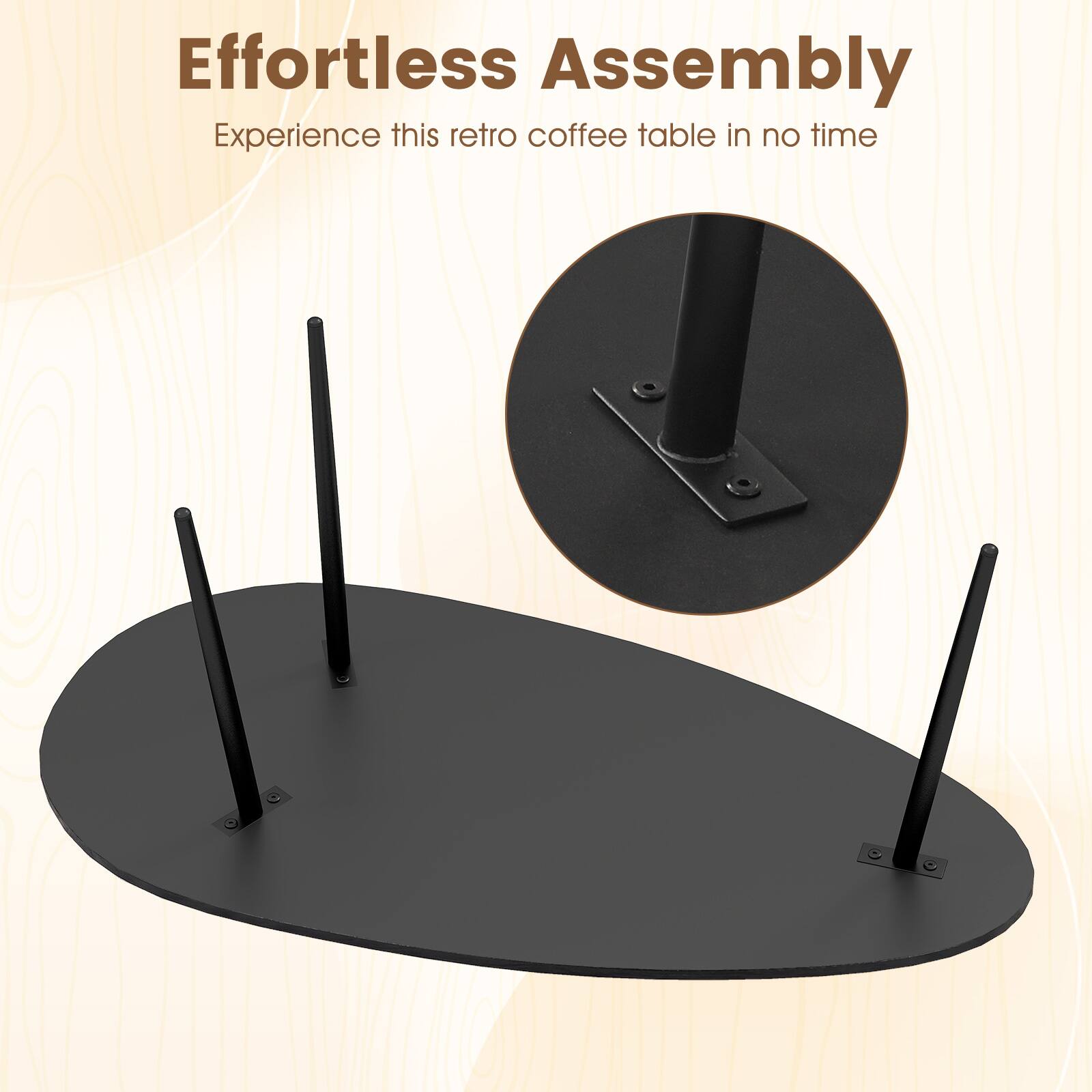 Effortless Assembly  
Experience this retro coffee table in no time