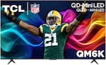 TCL NFL
PACKERS
QD-Mini LED LED + MINI-LED
NFL 21
QM6K
