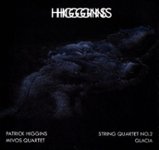 Front Standard. Patrick Higgins: String Quartet No. 2; Glacia [CD].