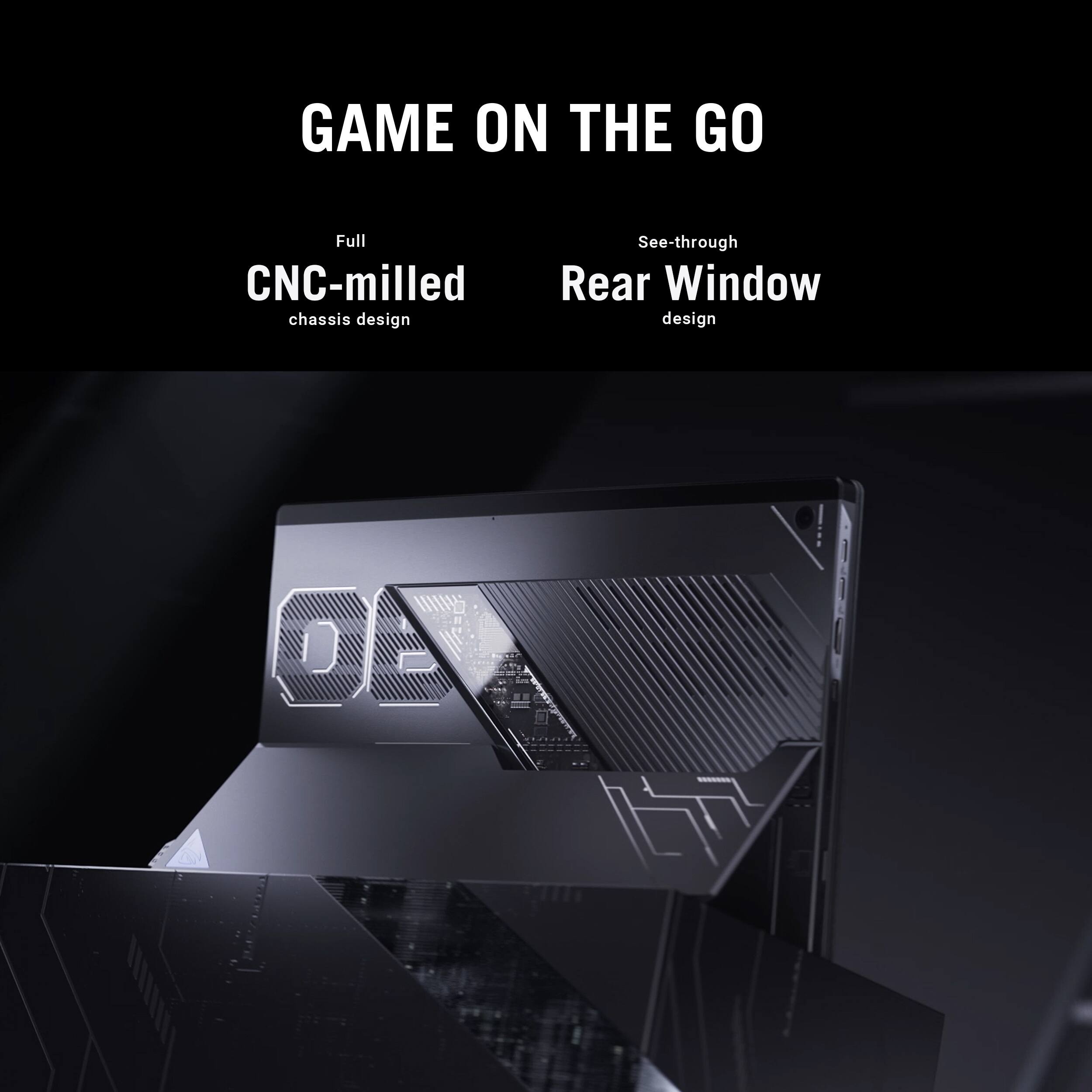 The text on the image reads: "Game on the go Full CNC-milled chassis design See-through Rear Window design."