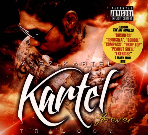 Kartel Forever Trilogy - Vybz Kartel Songs, Reviews