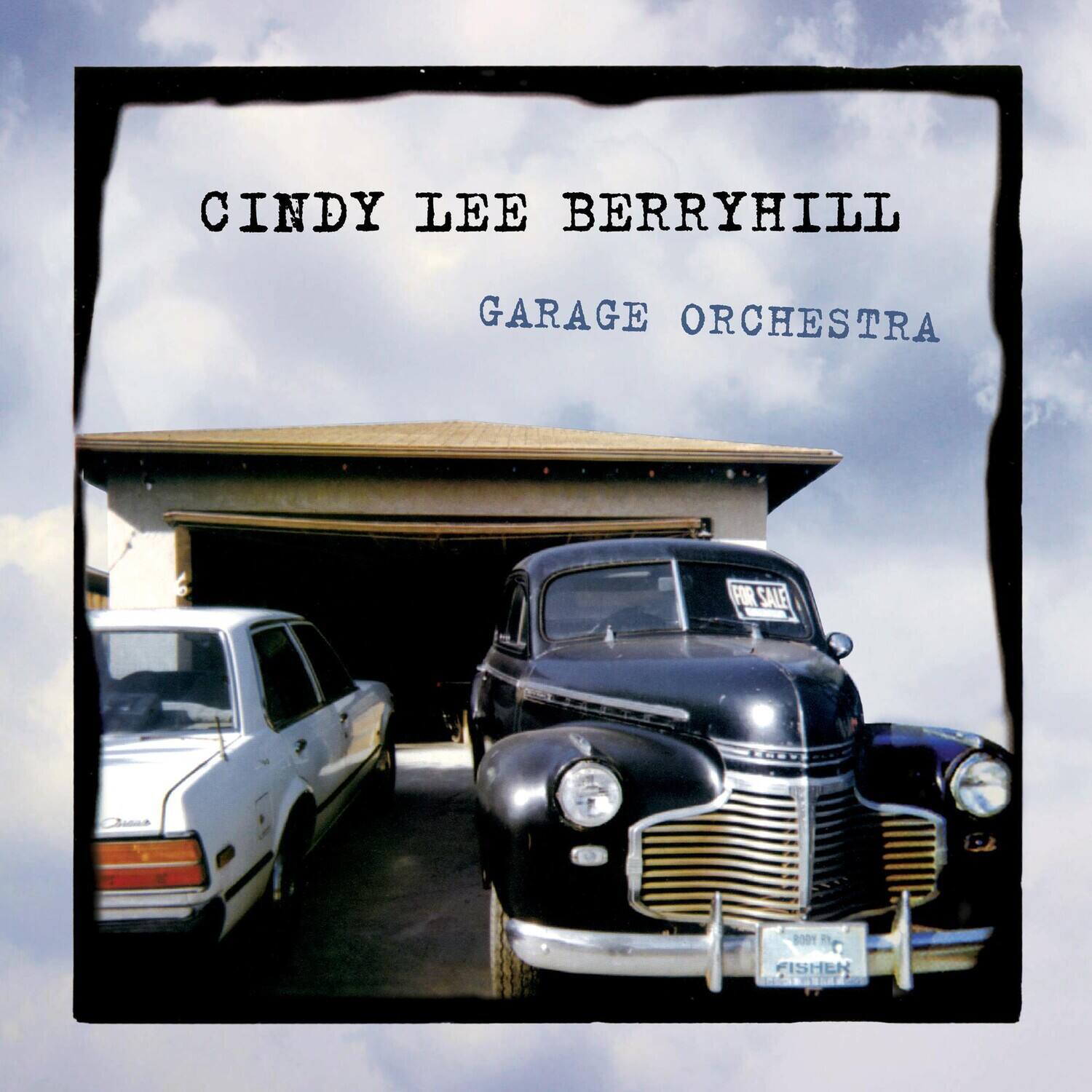 CINDY LEE BERRYHILL  
GARAGE ORCHESTRA  

FOR SALE  
FISHEN