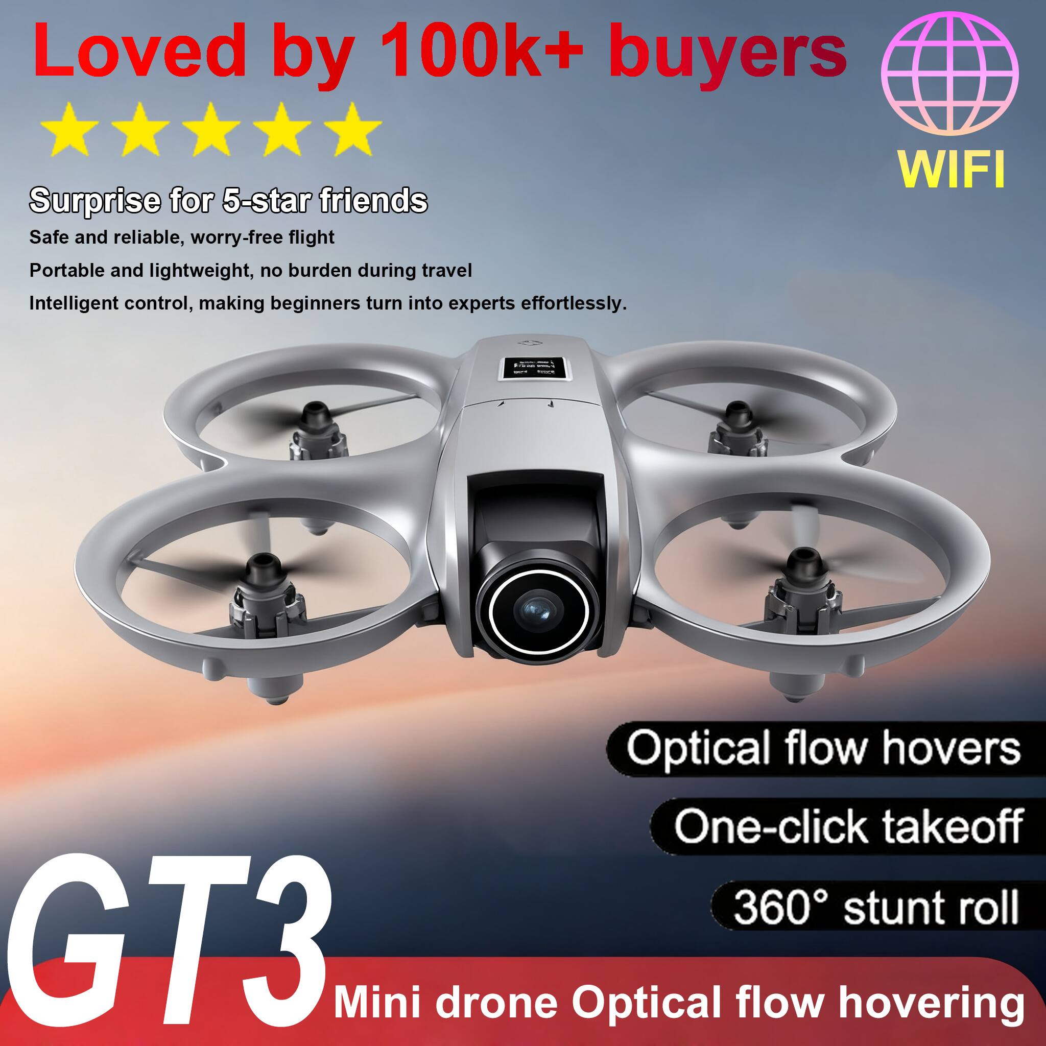 Loved by 100k+ buyers

Surprise for 5-star friends
Safe and reliable, worry-free flight
Portable and lightweight, no burden during travel
Intelligent control, making beginners turn into experts effortlessly.

WIFI
Optical flow hovers
One-click takeoff
360° stunt roll

GT3 Mini drone Optical flow hovering