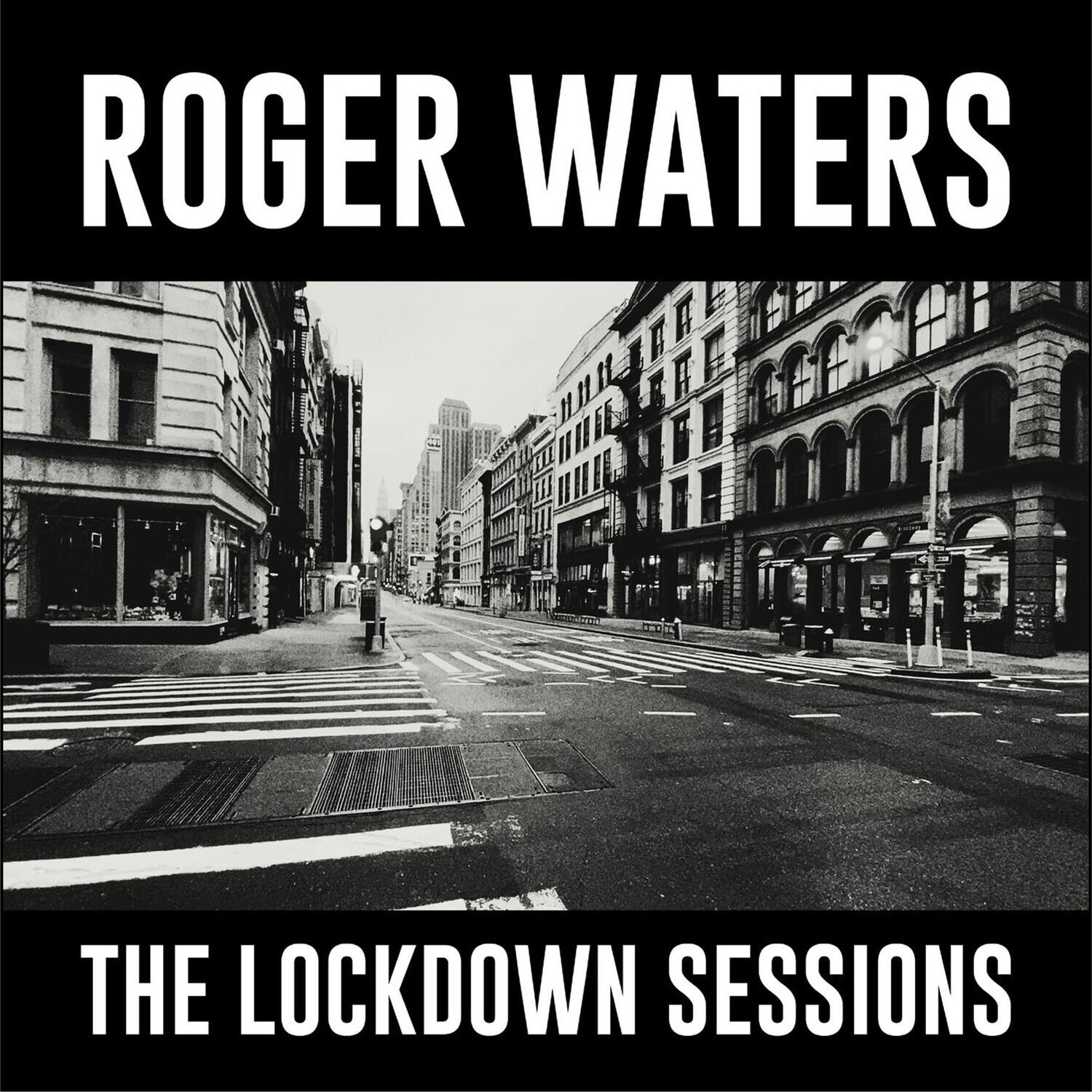 ROGER WATERS  
THE LOCKDOWN SESSIONS