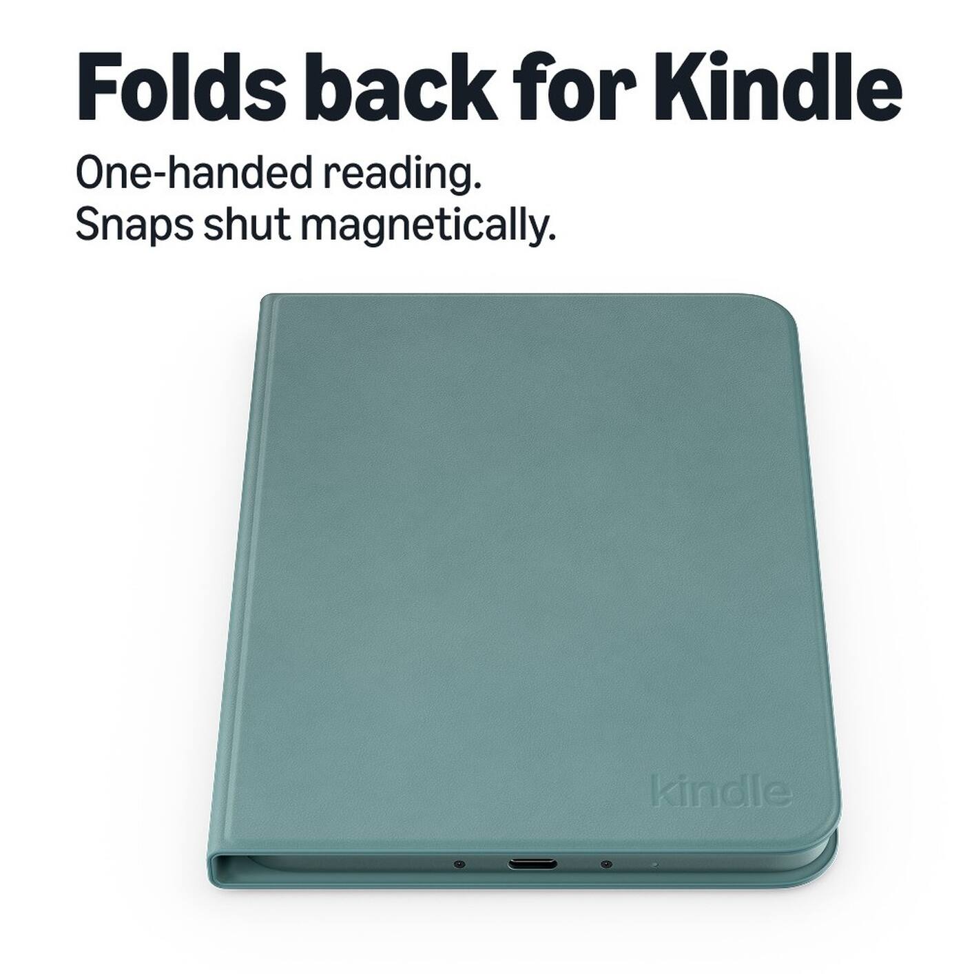 Folds back for Kindle  
One-handed reading.  
Snaps shut magnetically.