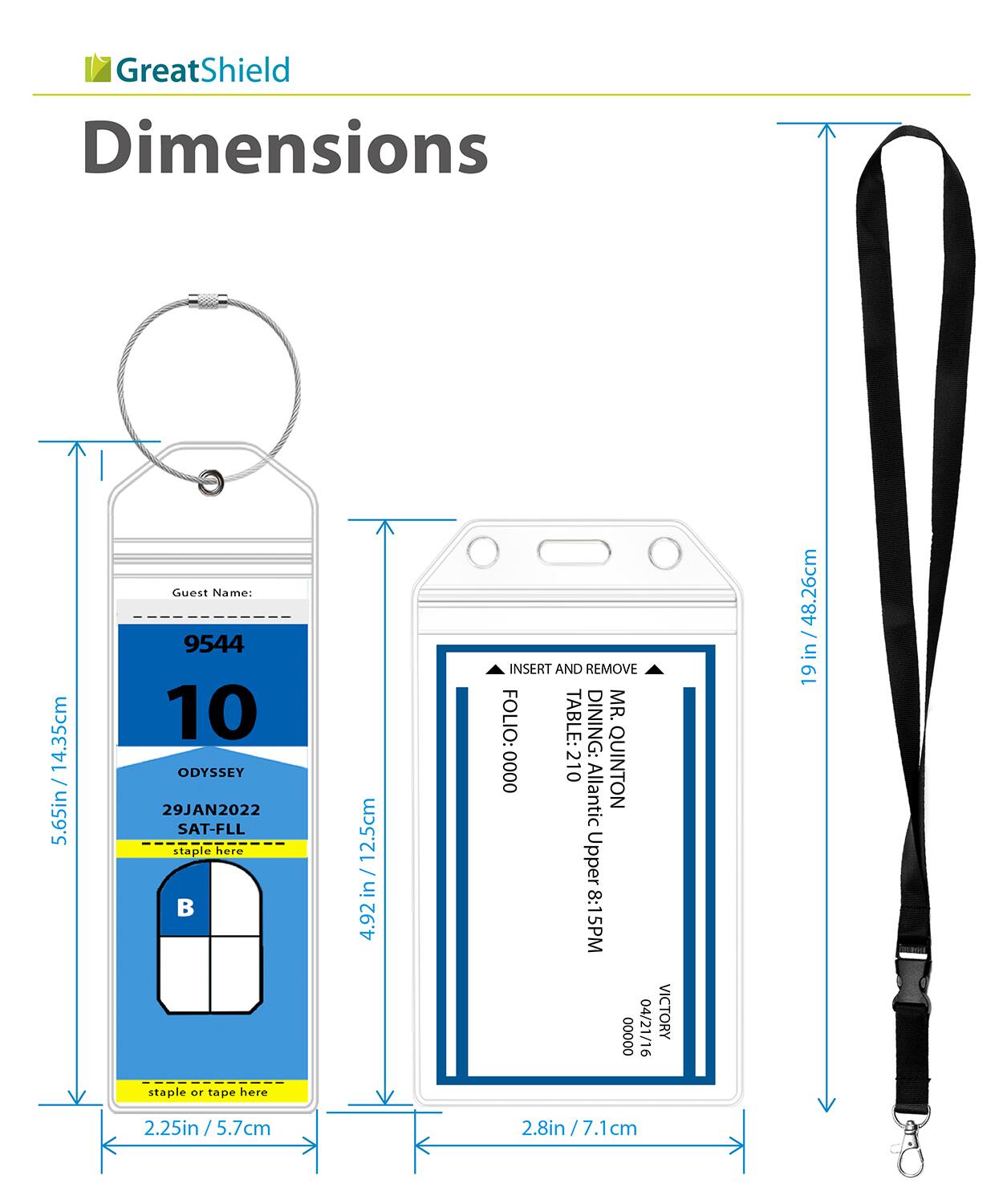 GreatShield  
Dimensions  

Guest Name:  
9544  
10  
ODYSSEY  
29JAN2022  
SAT-FLL  
staple here  
staple or tape here  

INSERT AND REMOVE  
FOLIO: 0000  
TABLE: 210  
MR. QUINTON  
Allantic Upper 8:15PM  
04/21/16  
VICTORY  

Dimensions:  
- 14.35cm / 5.65in  
- 12.5cm / 4.92in  
- 2.25in / 5.7cm  
- 2.8in / 7.1cm  
- 19in / 48.26cm  
- 4.92in / 12.5cm  
- 2.8in / 7.1cm  
- 19in / 48.26cm