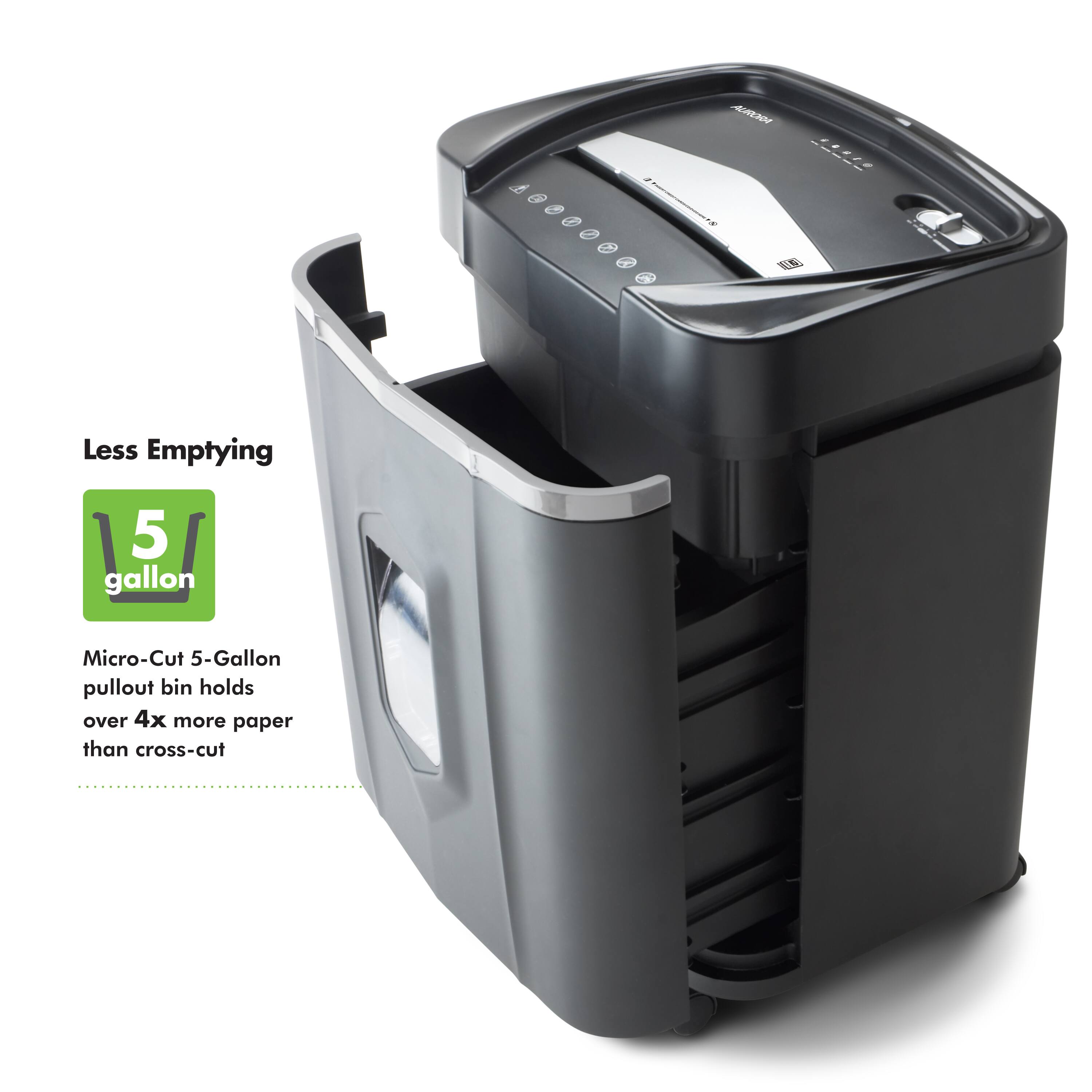 Less Emptying  
5 gallon  
Micro-Cut 5-Gallon pullout bin holds over 4x more paper than cross-cut