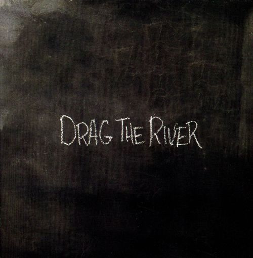 Drag the River [CD]