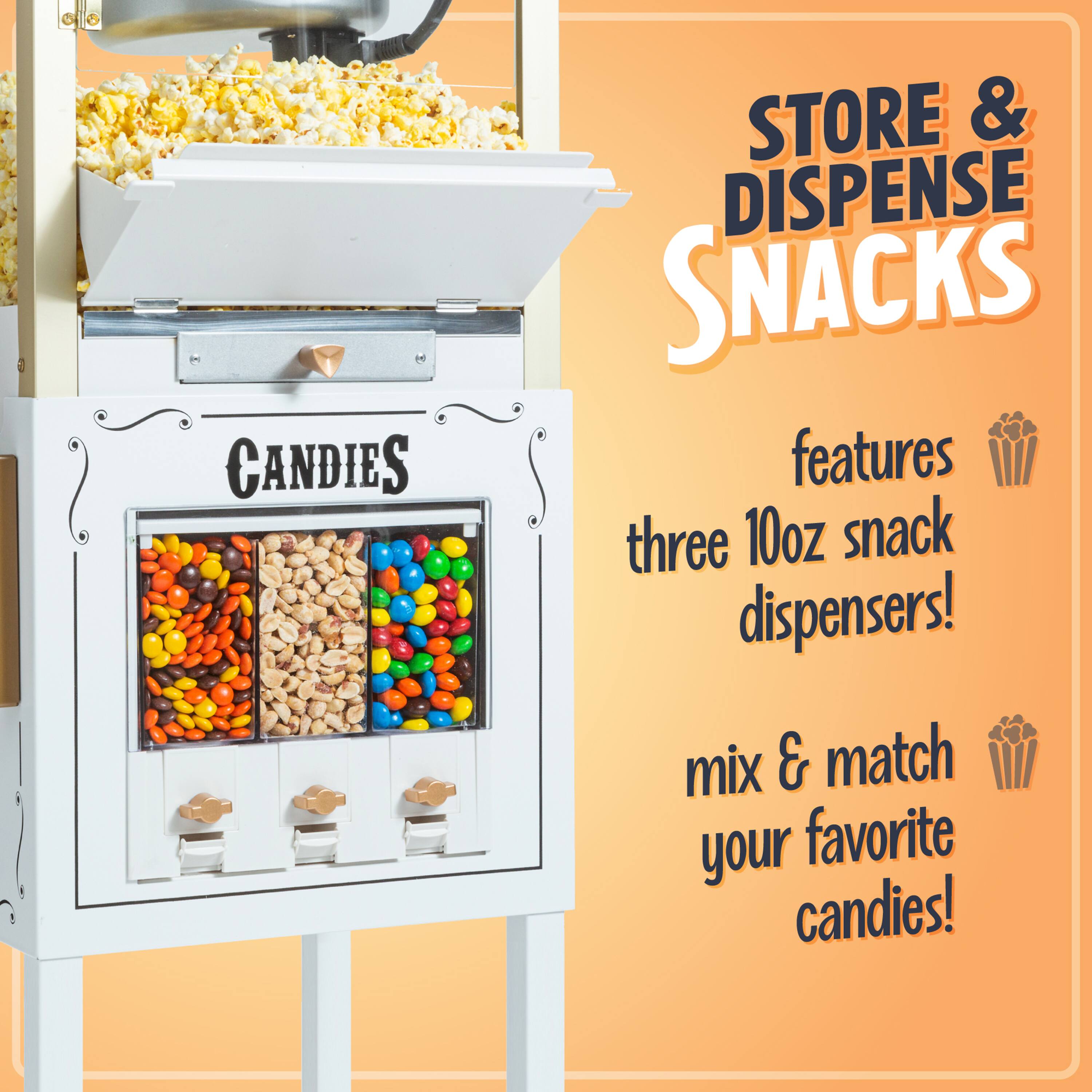 CANDIES STORE & DISPENSE SNACKS  
features three 10oz snack dispensers!  
mix & match your favorite candies!