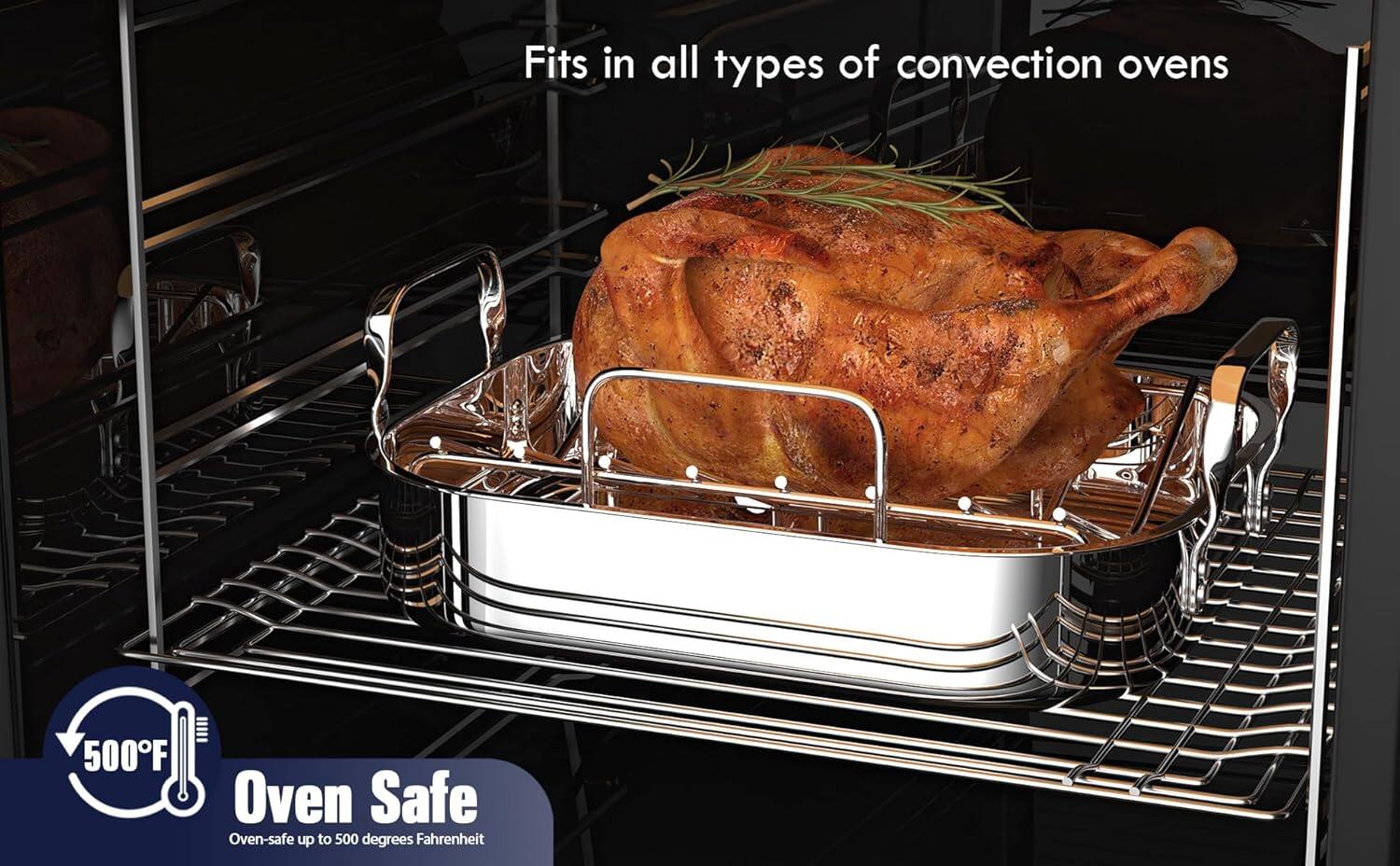 Fits in all types of convection ovens

500°F Oven Safe
Oven-safe up to 500 degrees Fahrenheit
