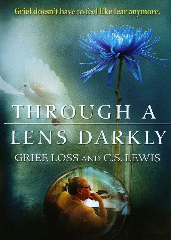 Through a Lens Darkly: Grief, Loss and C.S. Lewis [DVD] [2011]