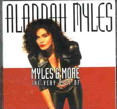 Front. Myles & More: The Very Best of Alannah Myles [CD].