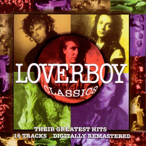  Loverboy Classics: Their Greatest Hits [CD]