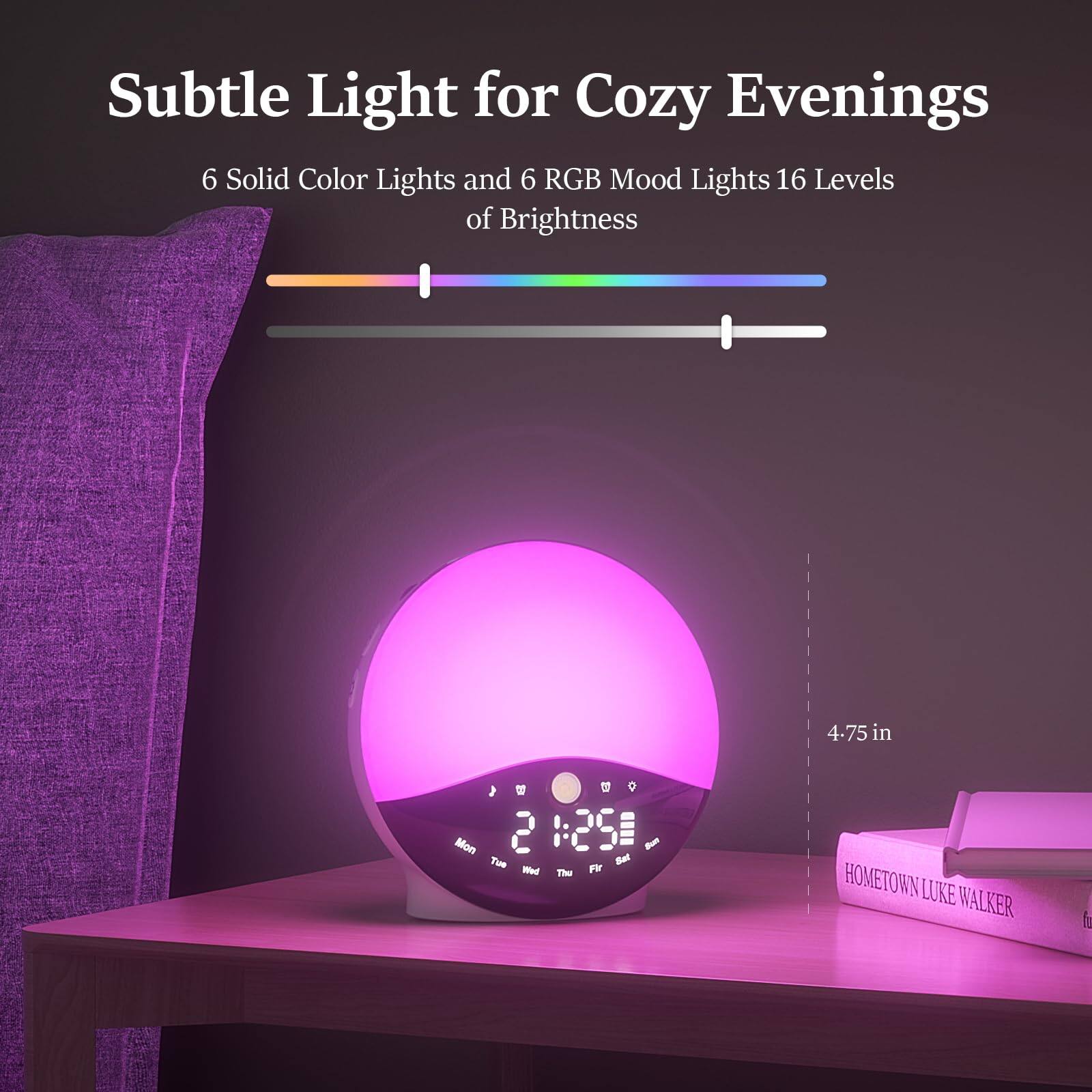 Subtle Light for Cozy Evenings  
6 Solid Color Lights and 6 RGB Mood Lights 16 Levels of Brightness  
4-75 in  
B E 0 Mon 2 125 - Tue Bat - The Fir  
HOMETOWN LUKE WALKER