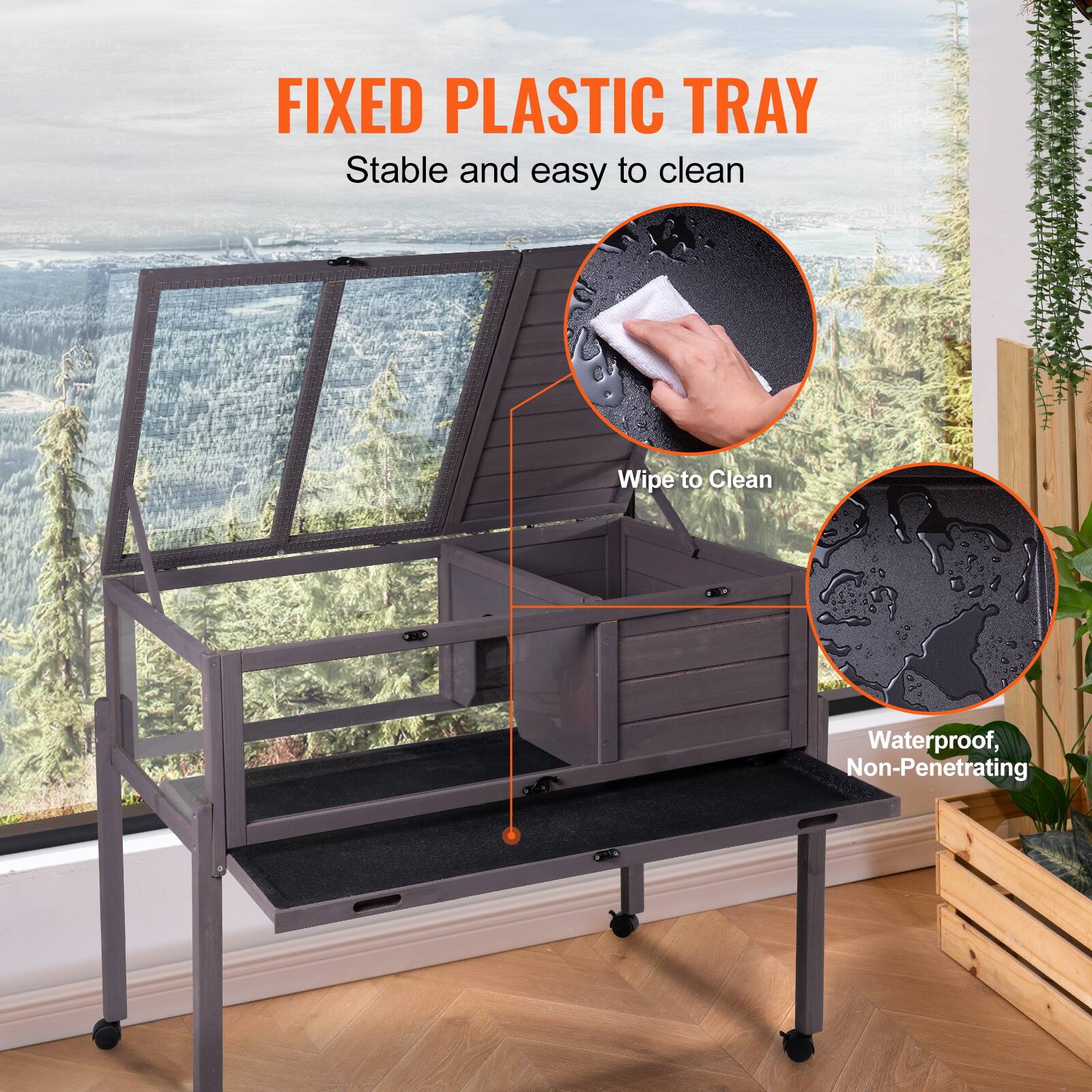 FIXED PLASTIC TRAY  
Stable and easy to clean  

Wipe to Clean  

Waterproof, Non-Penetrating