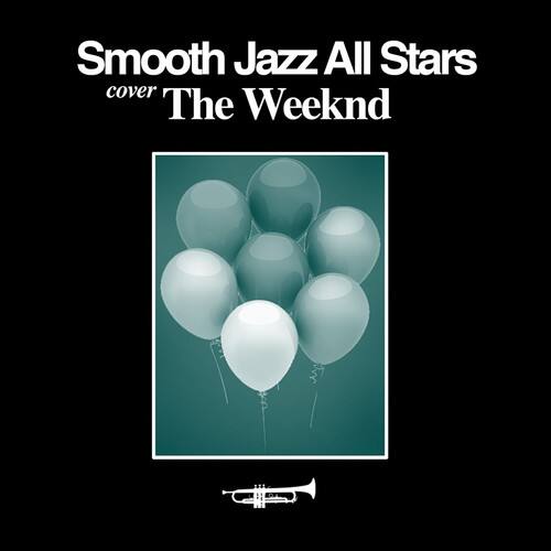The Smooth Jazz All Stars Smooth Jazz Tribute To The Weeknd COMPACT the-smooth-jazz-all-stars-smooth-jazz-tribute-to-the-weeknd-compact