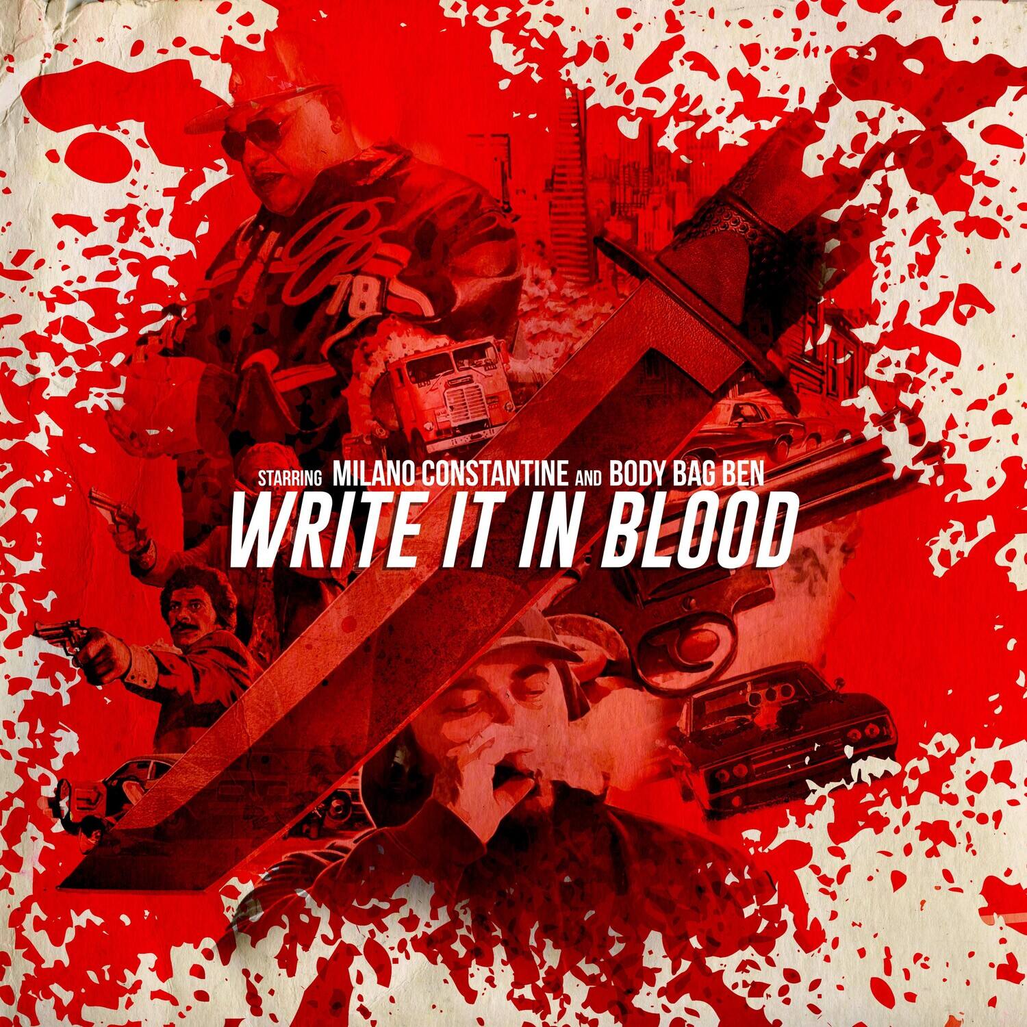 Starring Milano Constantine and Body Bag Ben  
Write It In Blood