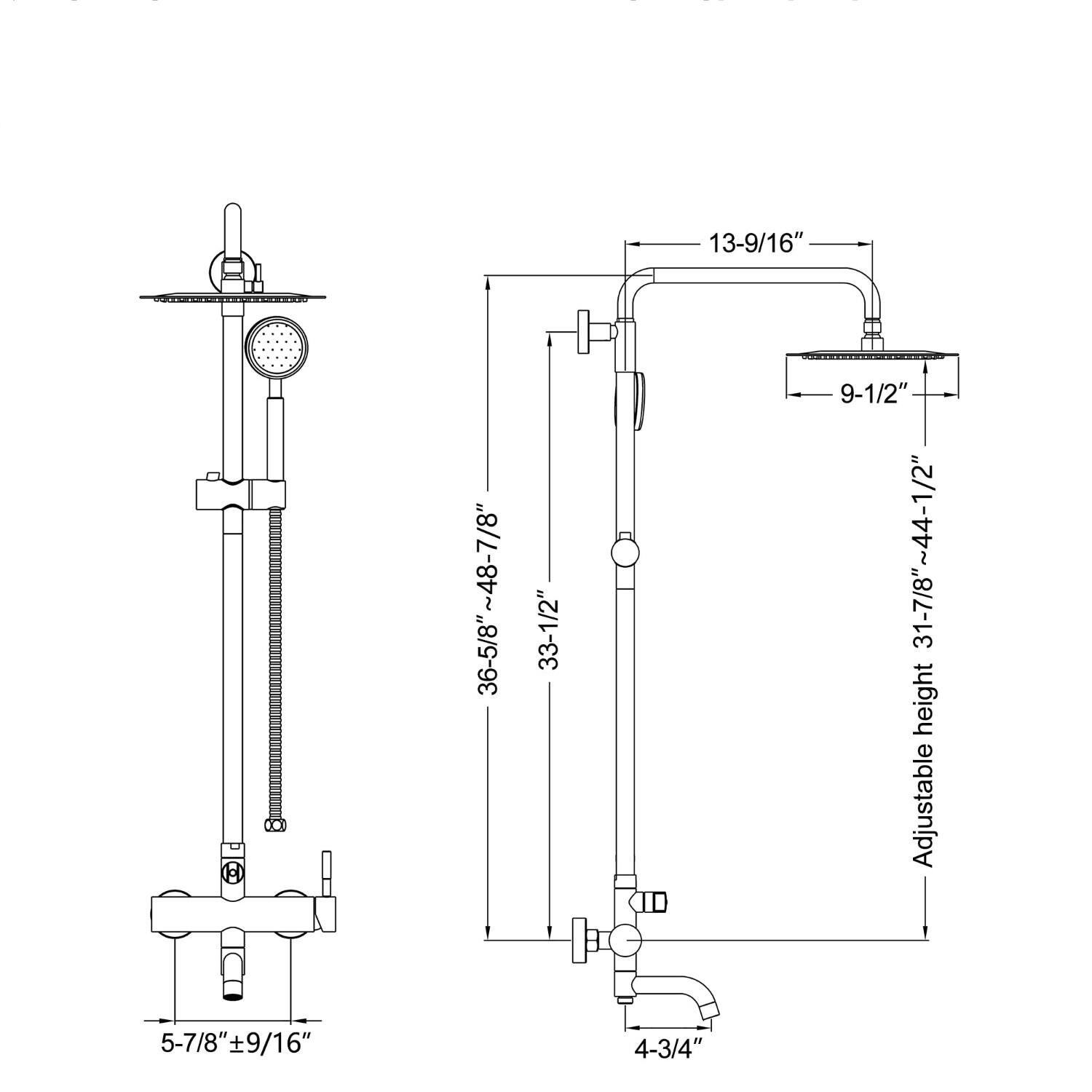 13-9/16"  
36-5/8"~48-7/8"  
33-1/2"  
9-1/2"  
1/2"  
31-7/8"~44-1/2"  
height Adjustable  
5-7/8"  
9/16"  
4-3/4"