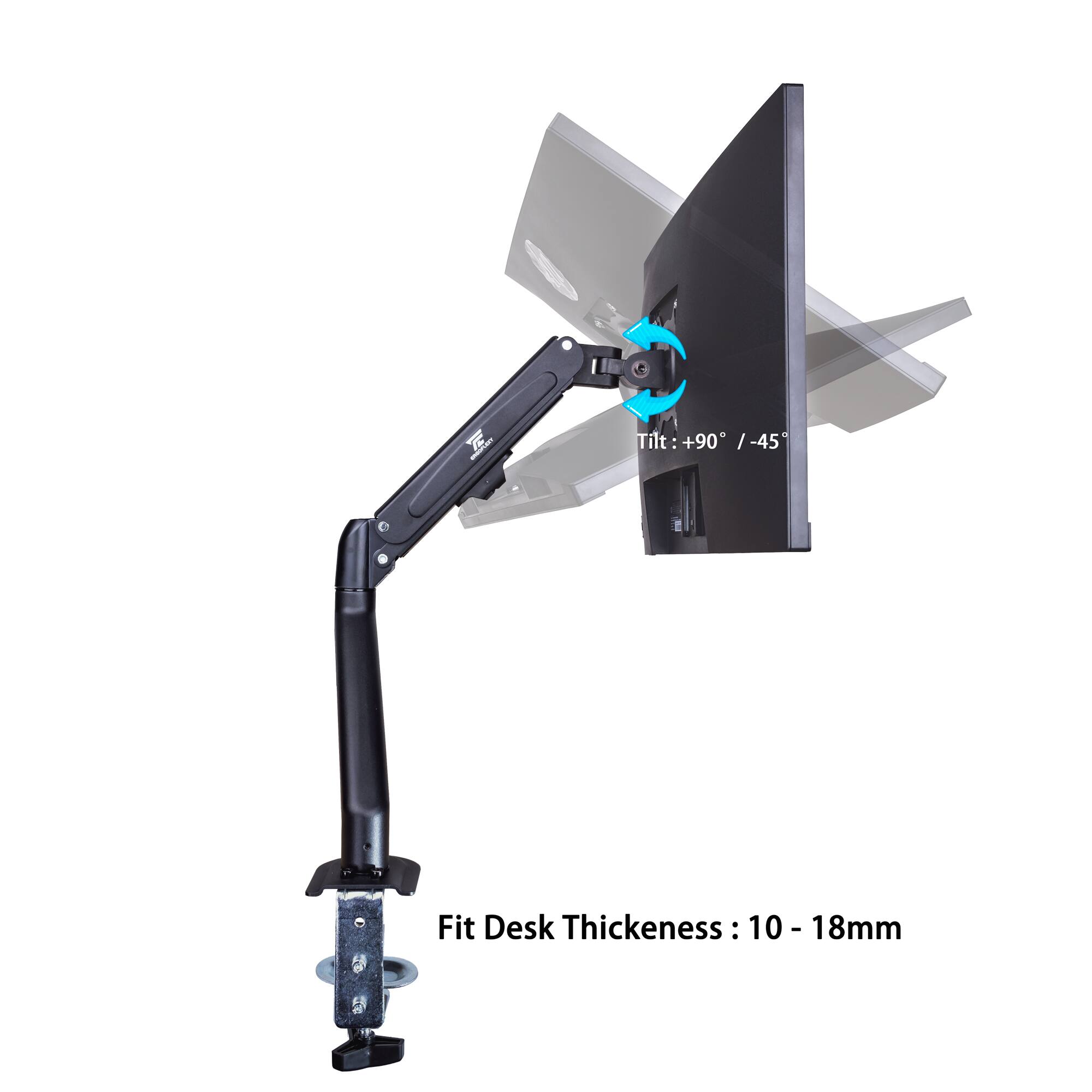 Tilt: +90° / -45°  
Fit Desk Thickness: 10 - 18mm
