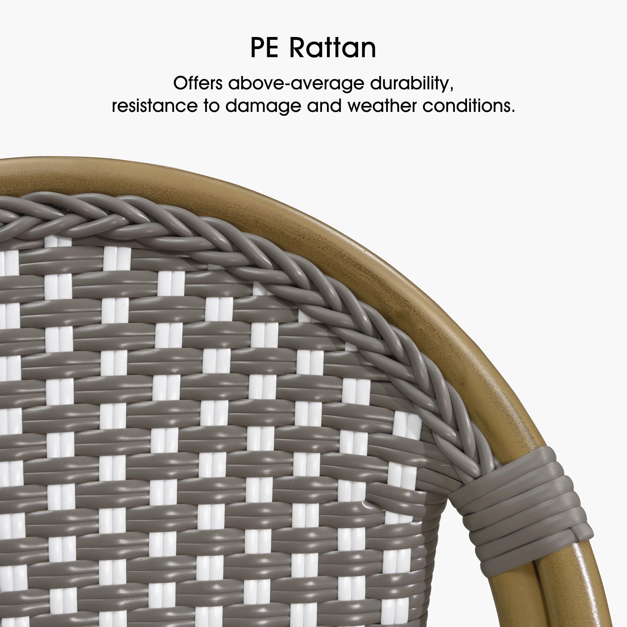 PE Rattan  
Offers above-average durability, resistance to damage and weather conditions.