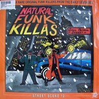 Natural Funk Killas: 12 Super Rare Original Funk Killers from the Early 70s [LP] - VINYL - Front_Standard