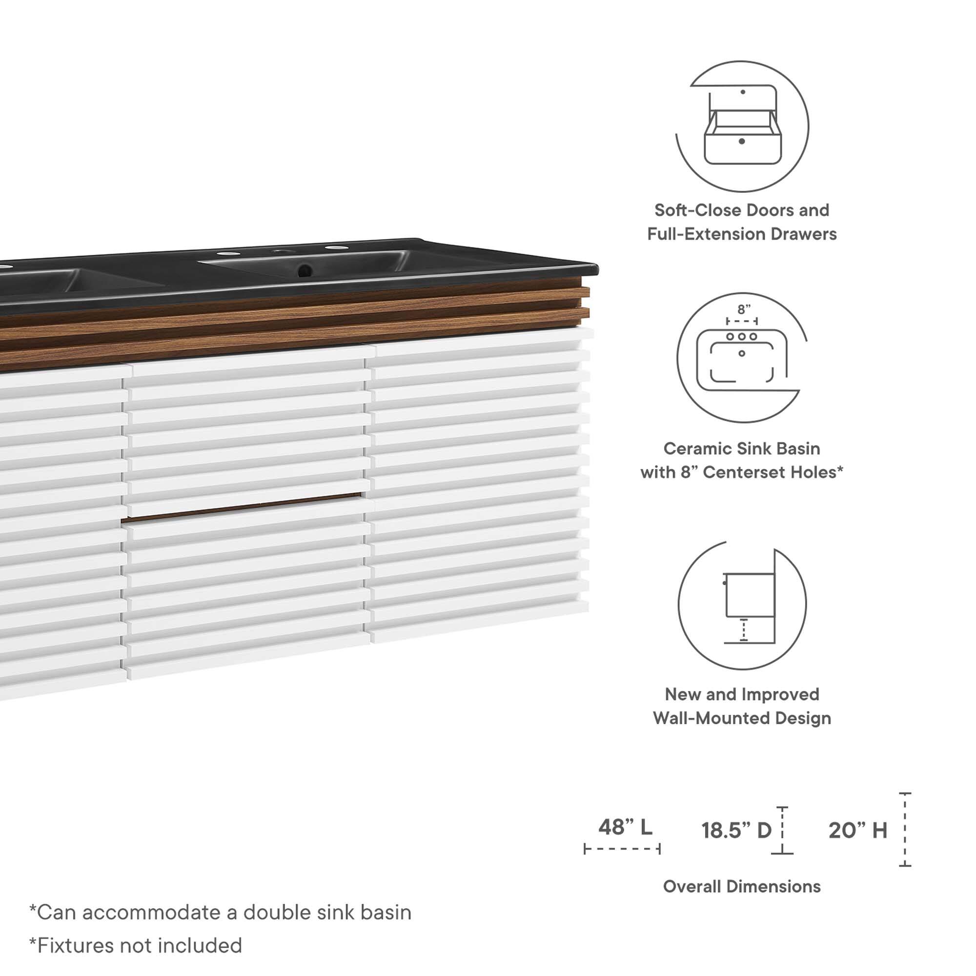 Soft-Close Doors and Full-Extension Drawers  
Ceramic Sink Basin with 8" Centerset Holes*  
New and Improved Wall-Mounted Design  

Overall Dimensions:  
48" L x 18.5" D x 20" H  

*Can accommodate a double sink basin  
*Fixtures not included