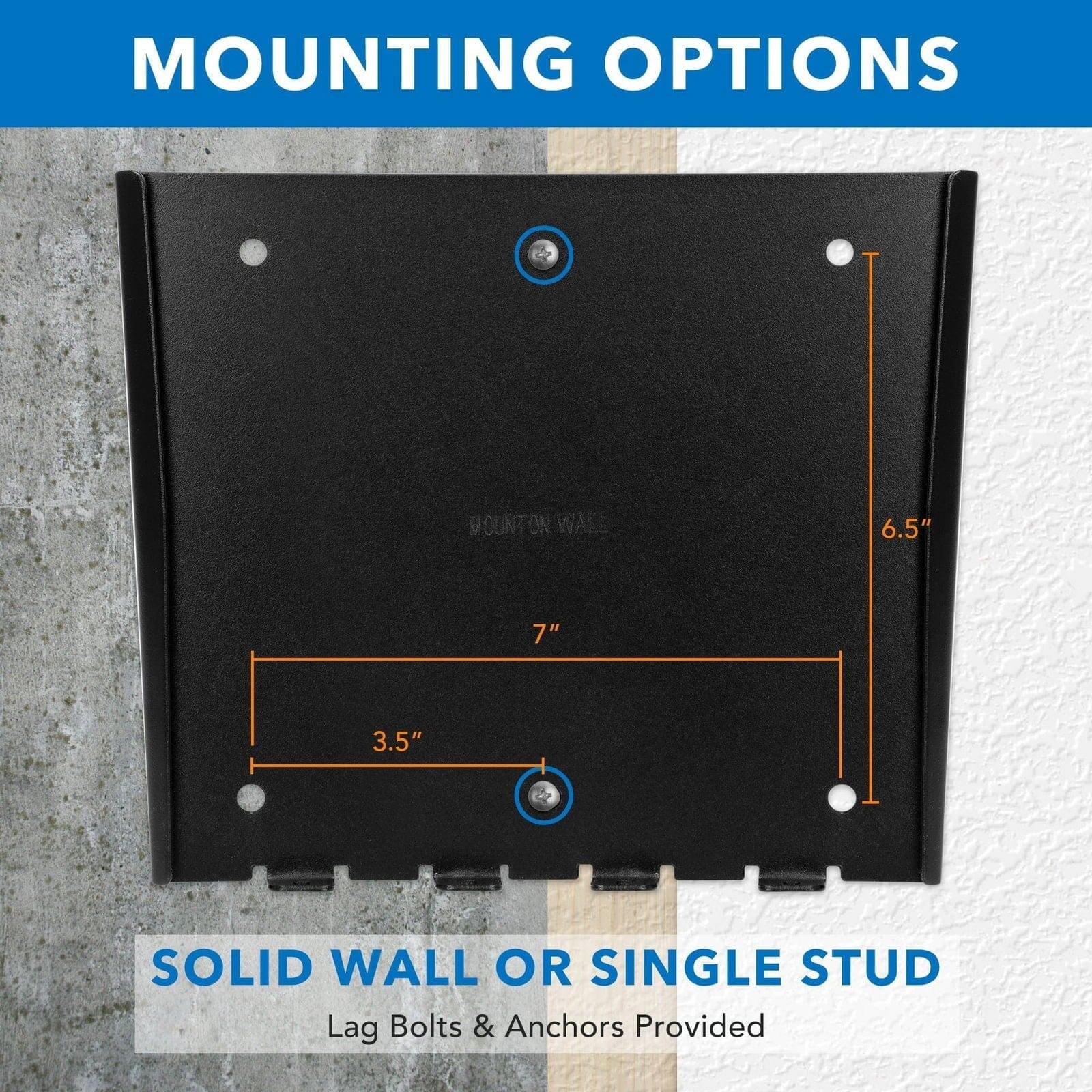 MOUNTING OPTIONS

MOUNT ON WALL

SOLID WALL OR SINGLE STUD

Lag Bolts & Anchors Provided

6.5"  
7"  
3.5"
