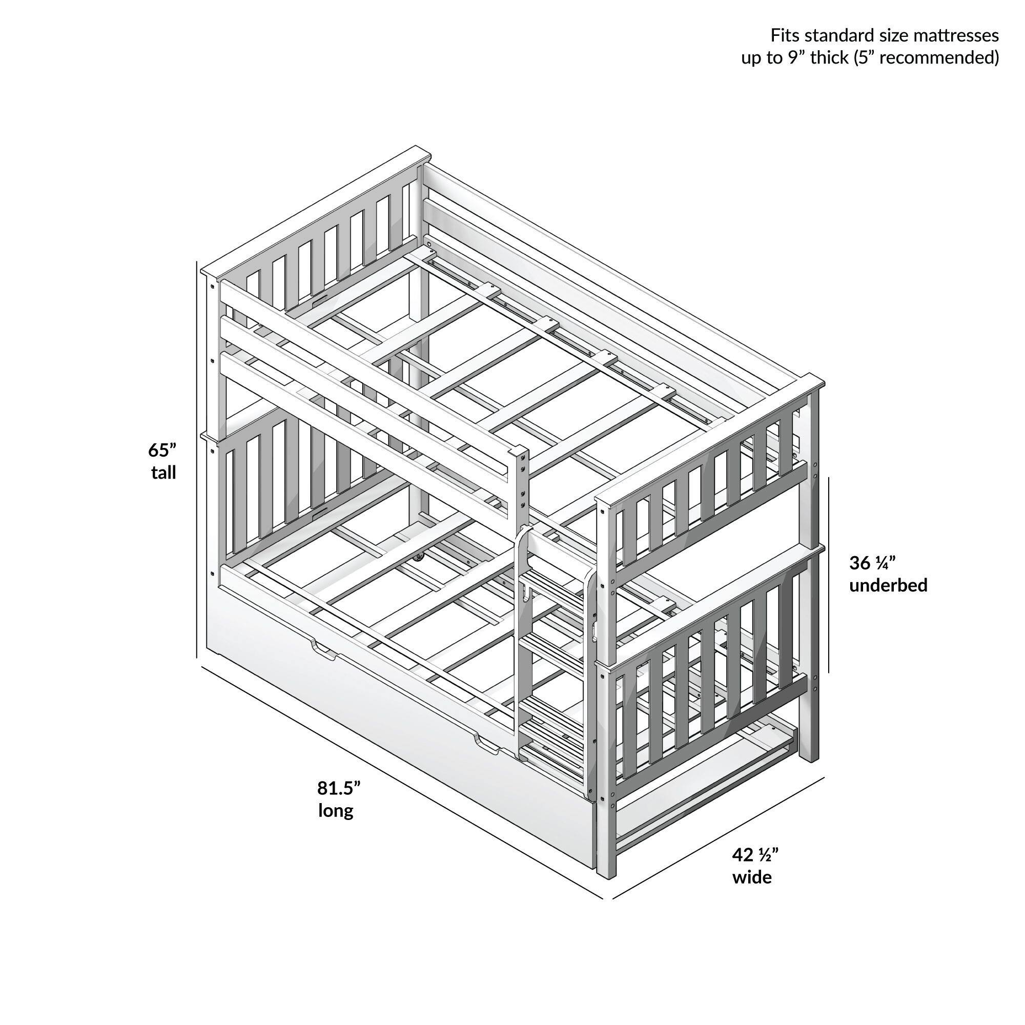 Fits standard size mattresses up to 9" thick (5" recommended)  
65" tall  
36 1/2" underbed  
81.5" long  
42 1/2" wide
